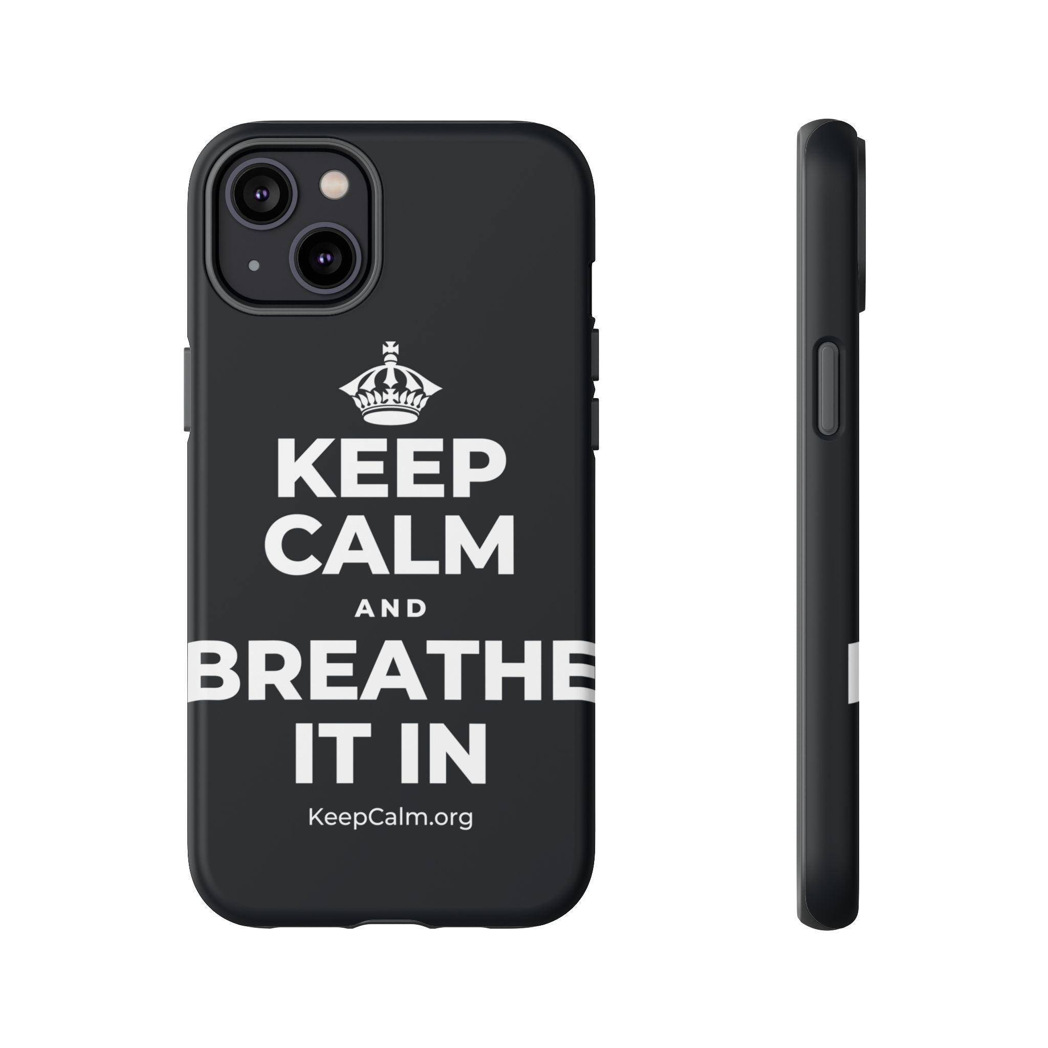 KEEP CALM AND BREATHE IT IN Phone Case (Dark)