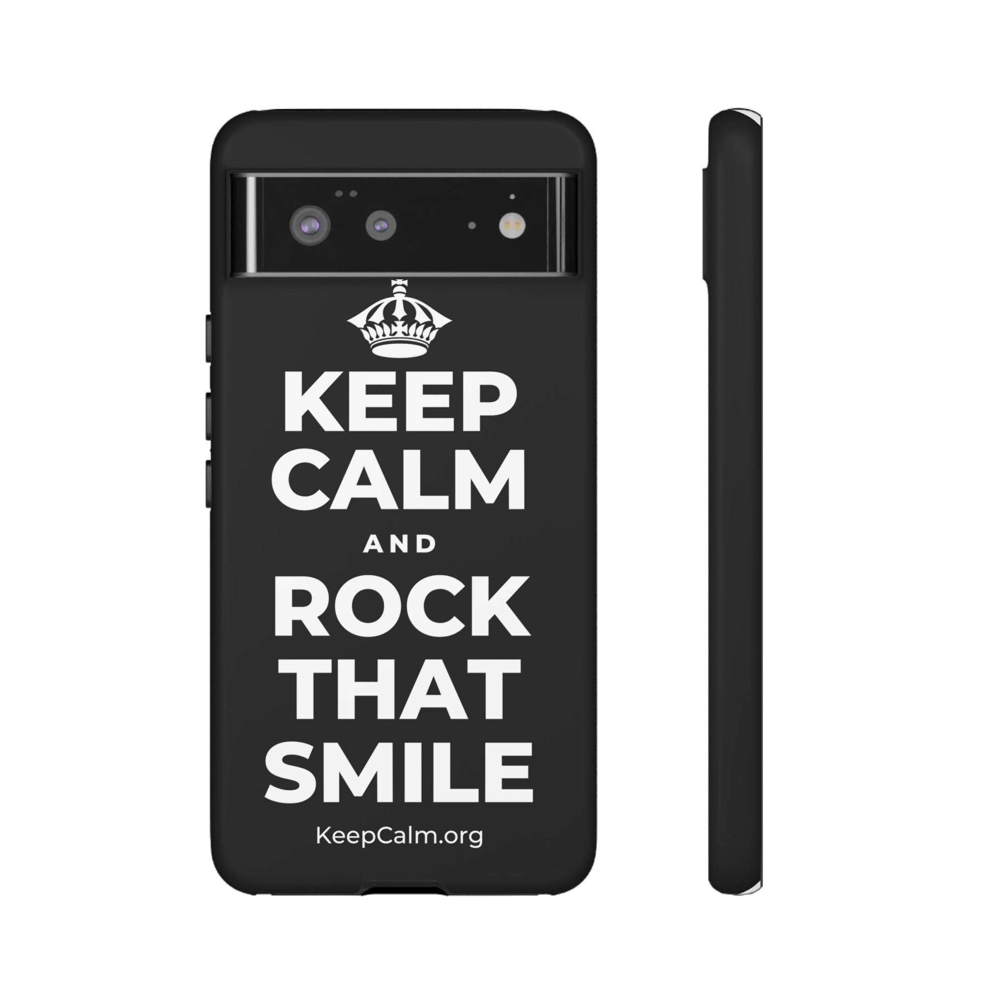 KEEP CALM AND ROCK THAT SMILE Phone Case