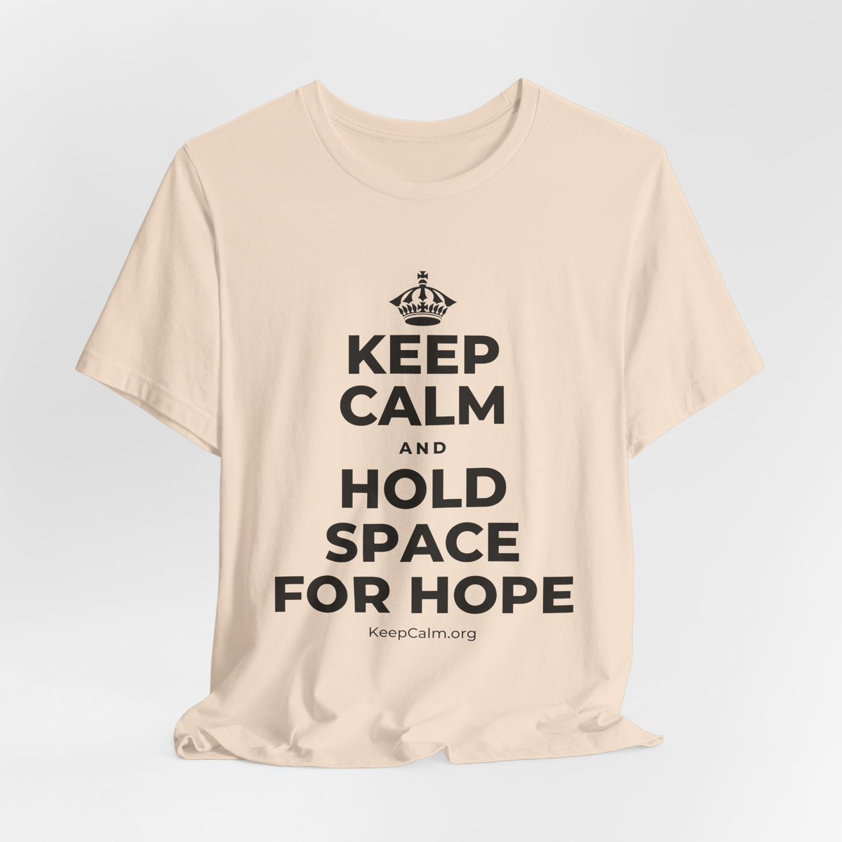 KEEP CALM AND HOLD SPACE FOR HOPE T-Shirt (Soft Cream–Heather Mauve)