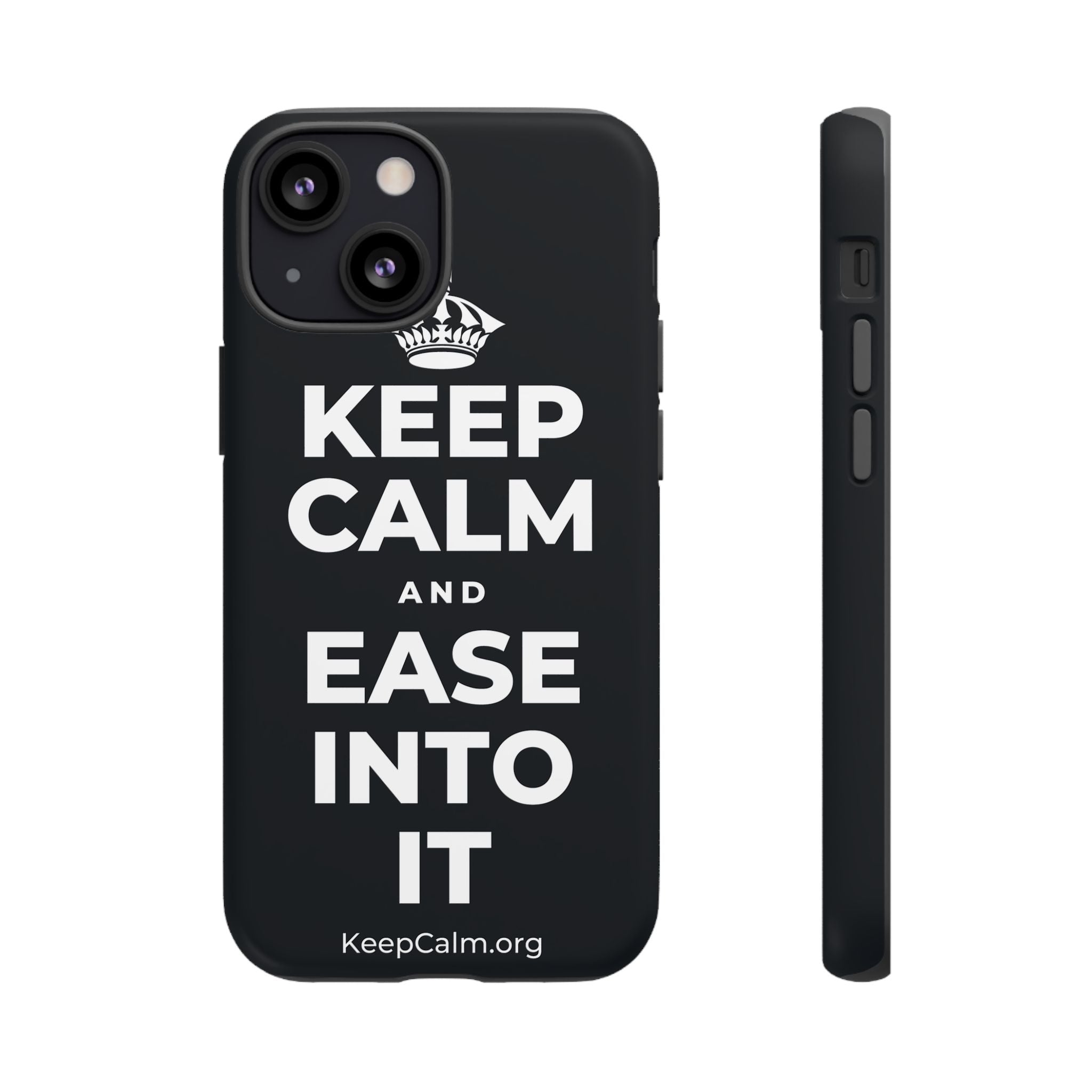 KEEP CALM AND EASE INTO IT Phone Case (Dark)