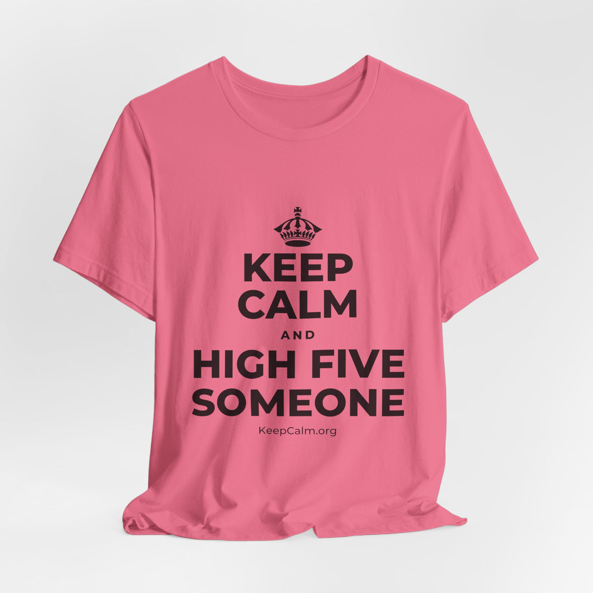 KEEP CALM AND HIGH FIVE SOMEONE T-Shirt (Military Green–Autumn)
