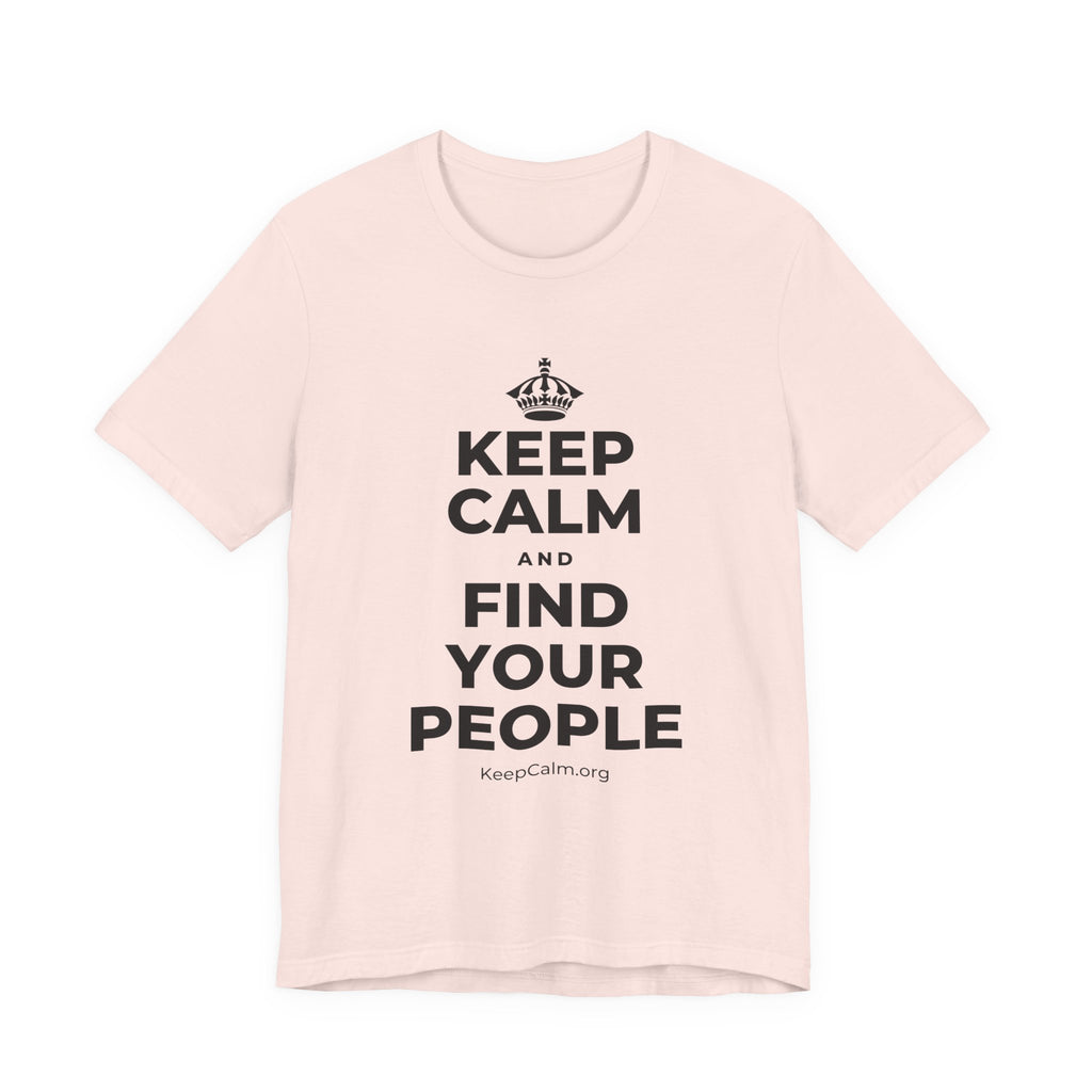 KEEP CALM AND FIND YOUR PEOPLE T-Shirt (Soft Cream–Heather Mauve)