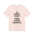 KEEP CALM AND FIND YOUR PEOPLE T-Shirt (Soft Cream–Heather Mauve)