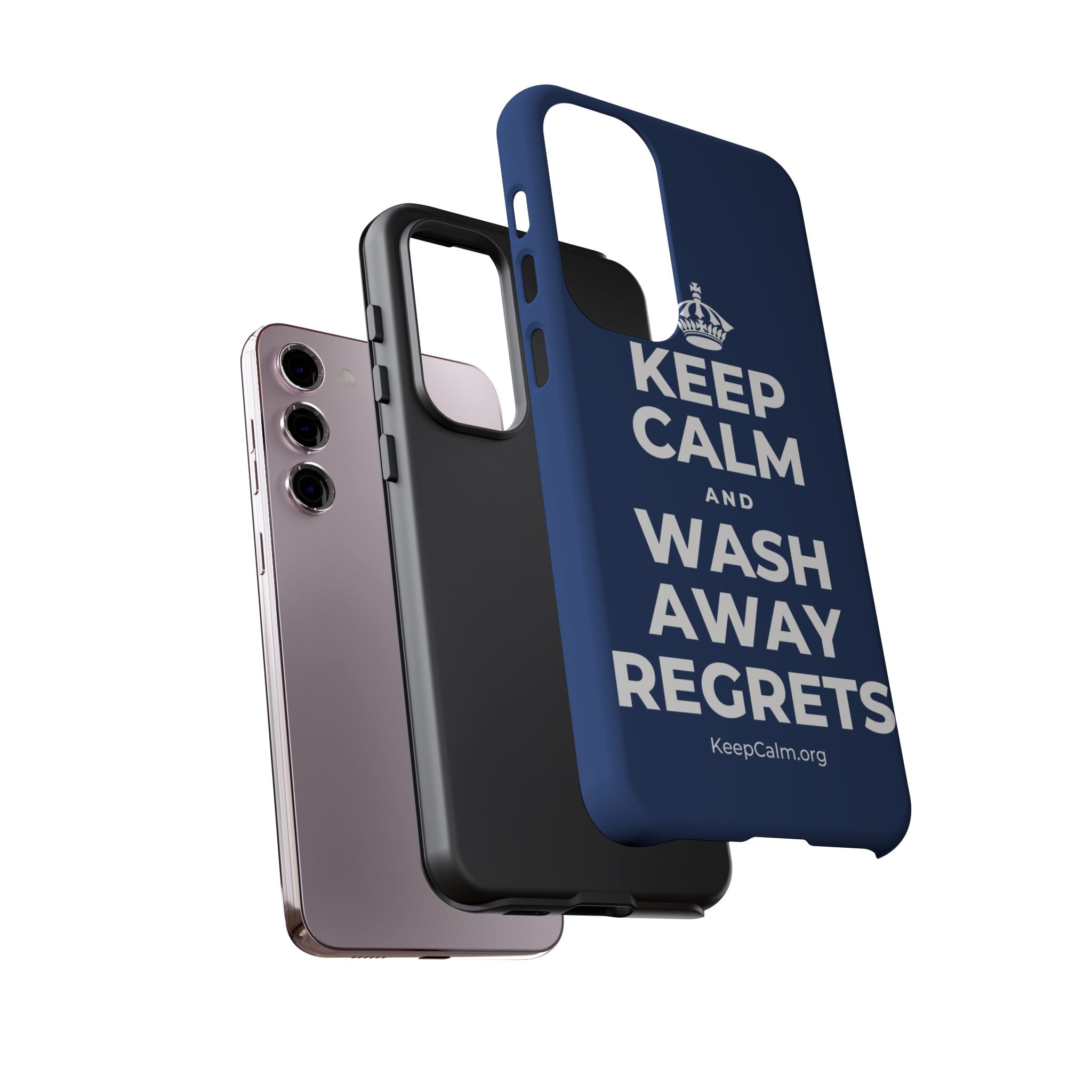 KEEP CALM AND WASH AWAY REGRETS Phone Case