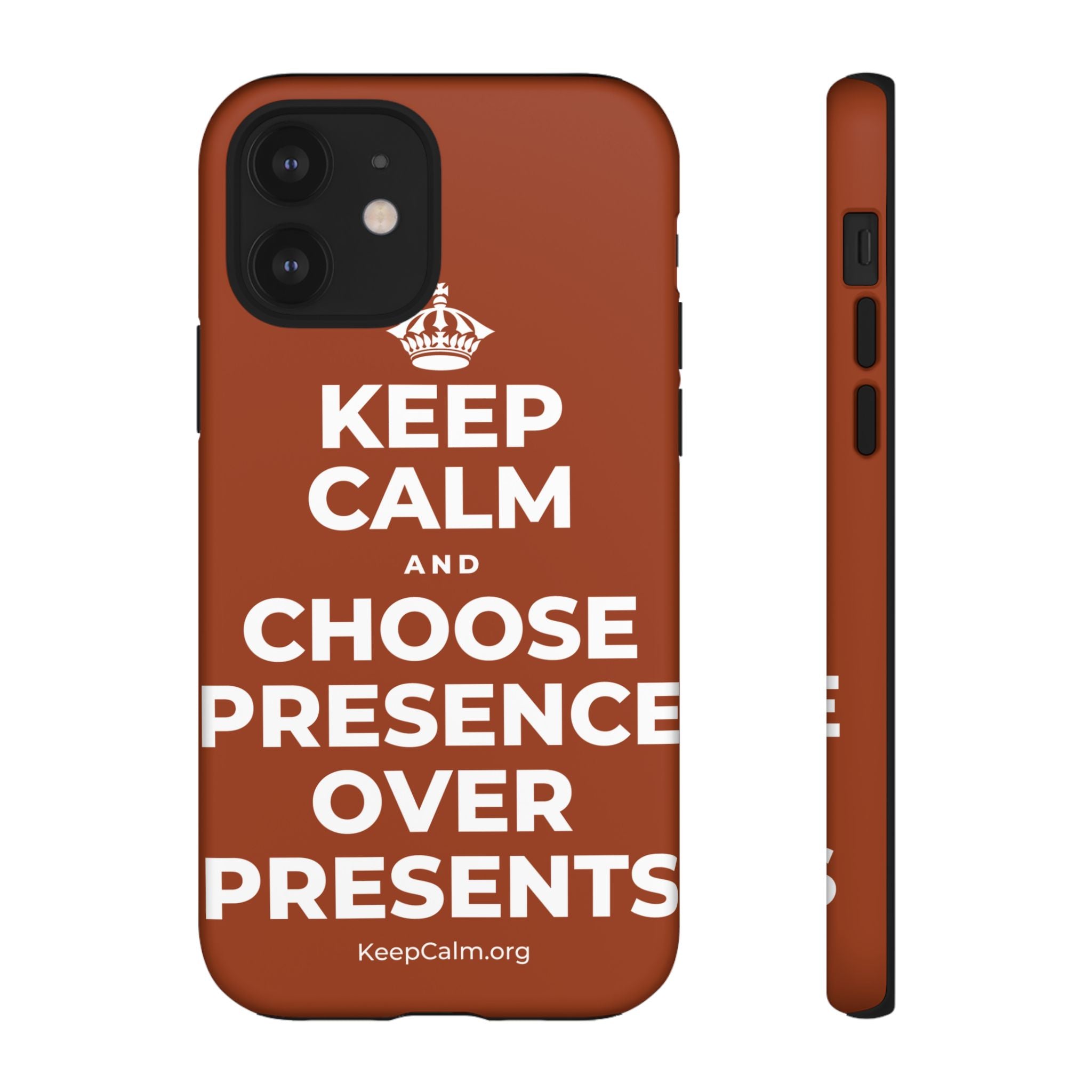 KEEP CALM AND CHOOSE PRESENCE OVER PRESENTS Phone Case