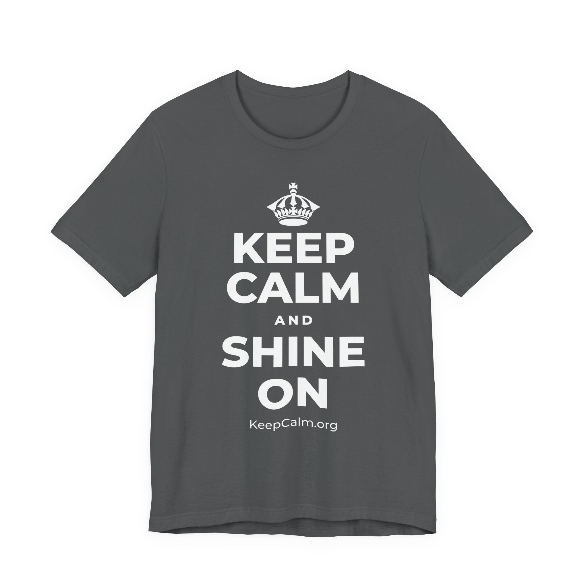 KEEP CALM AND SHINE ON T-Shirt (White–Asphalt)