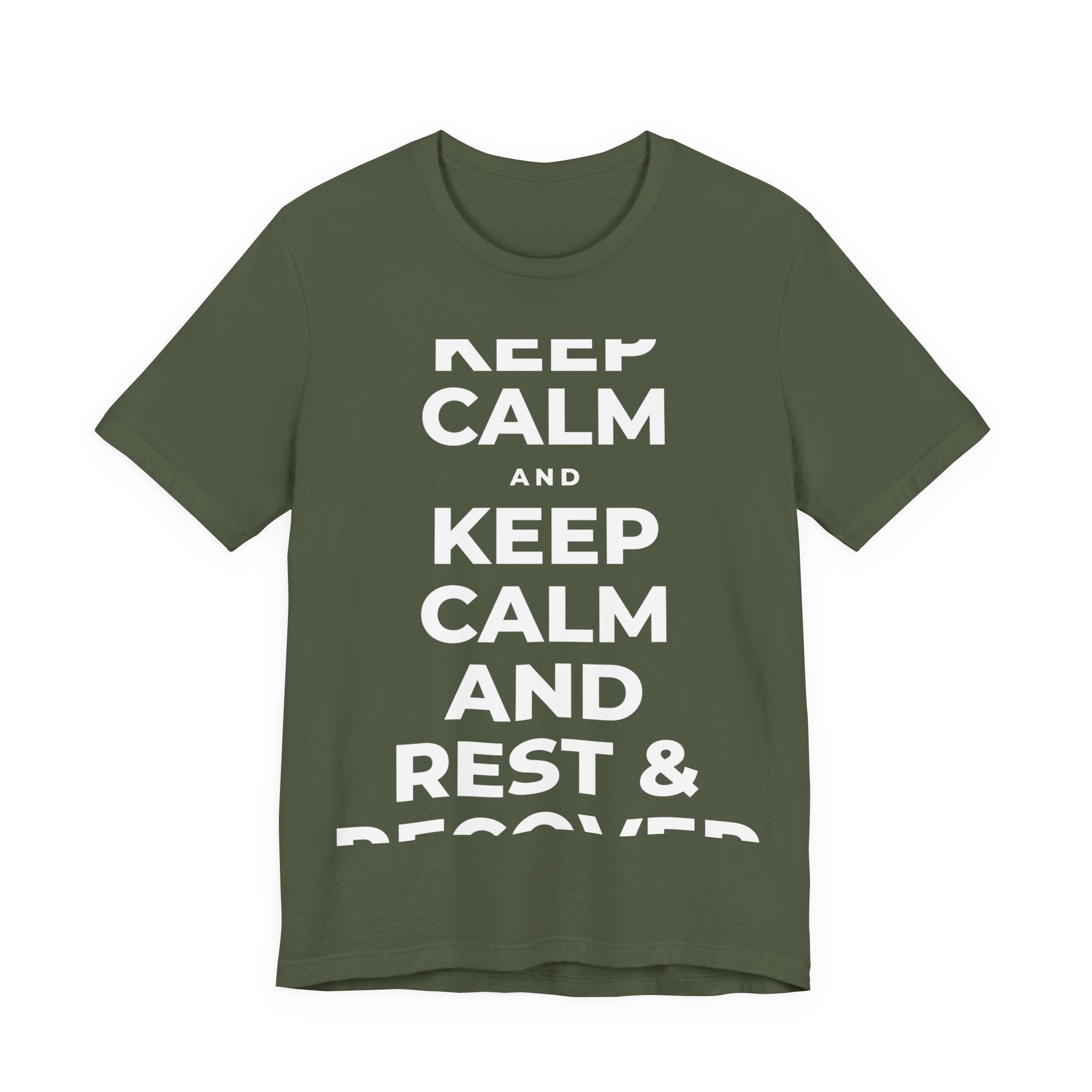 KEEP CALM AND REST & RECOVER T-Shirt (Military Green–Autumn)