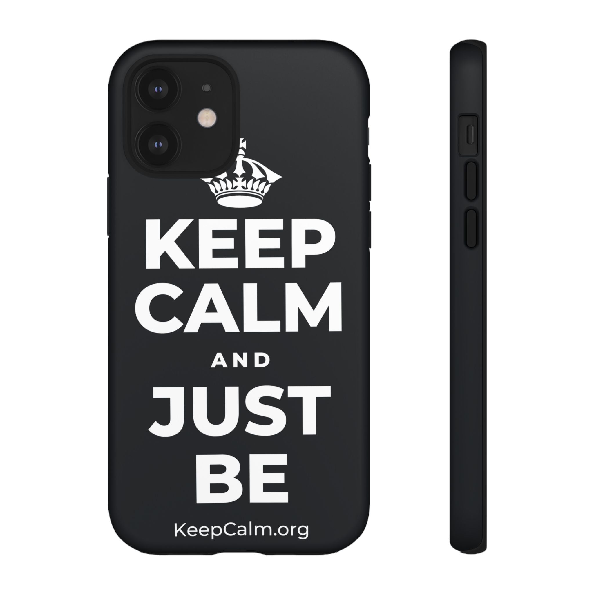 KEEP CALM AND JUST BE Phone Case (Dark)