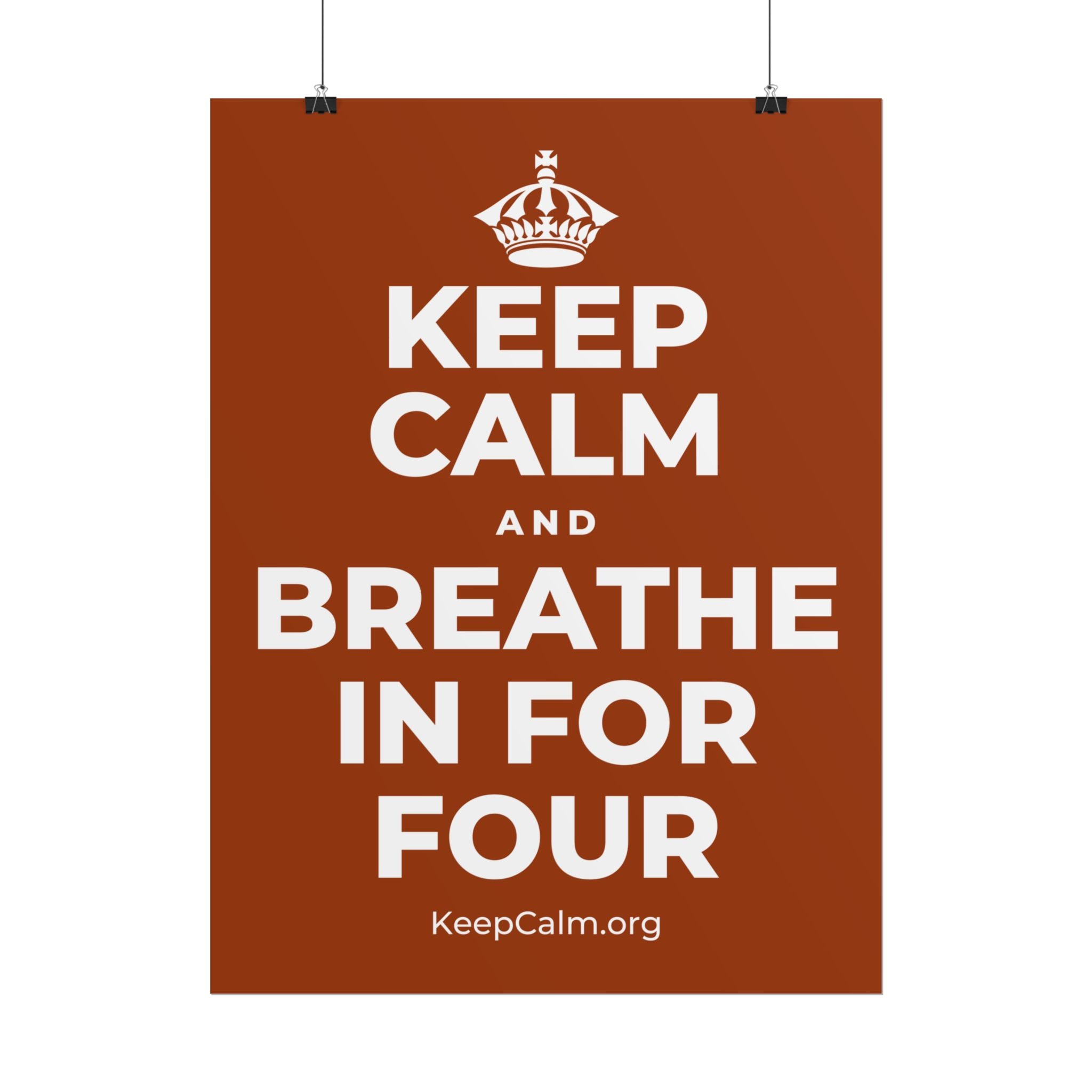 KEEP CALM AND BREATHE IN FOR FOUR Poster