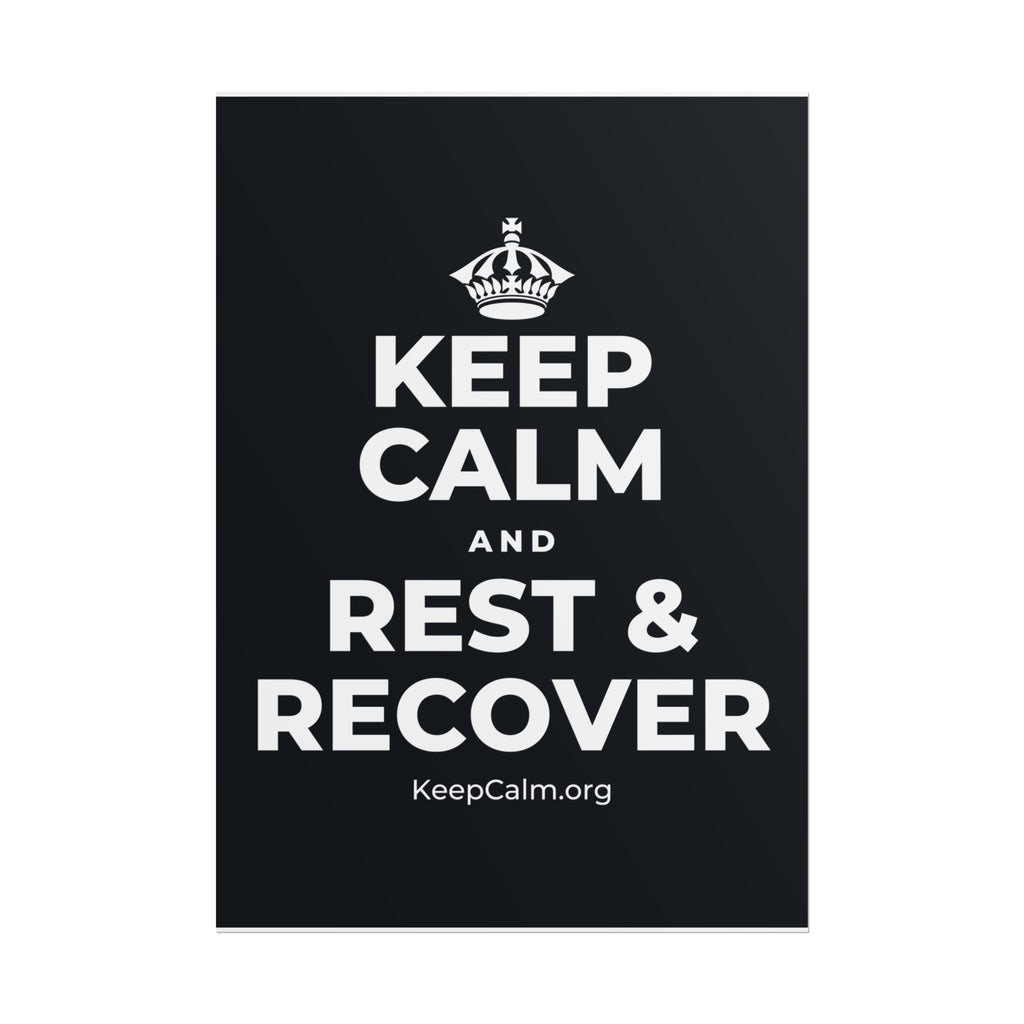 KEEP CALM AND REST & RECOVER Poster (Dark)