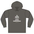 KEEP CALM AND KEEP DREAMING Organic Hoodie Tee
