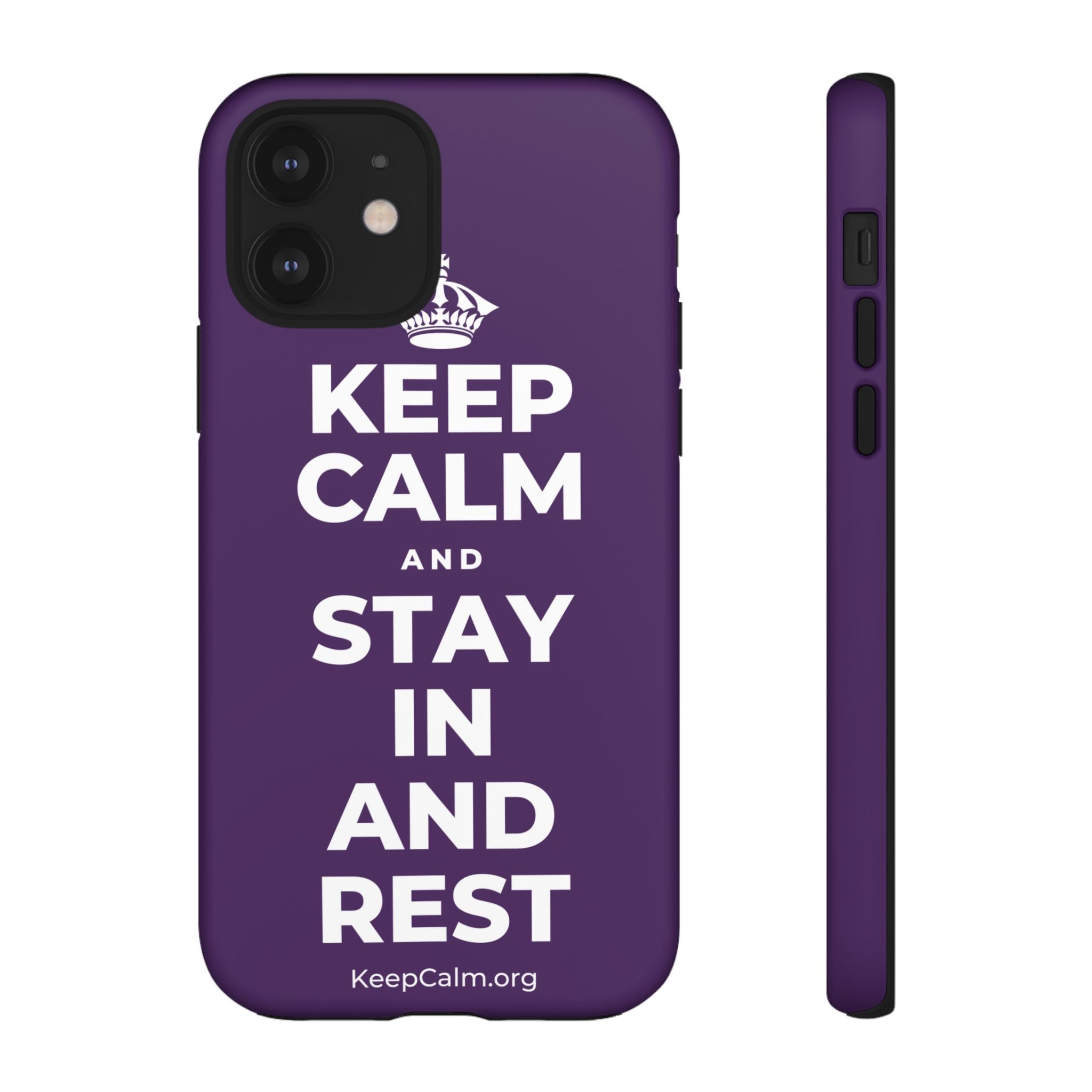 KEEP CALM AND STAY IN AND REST Phone Case