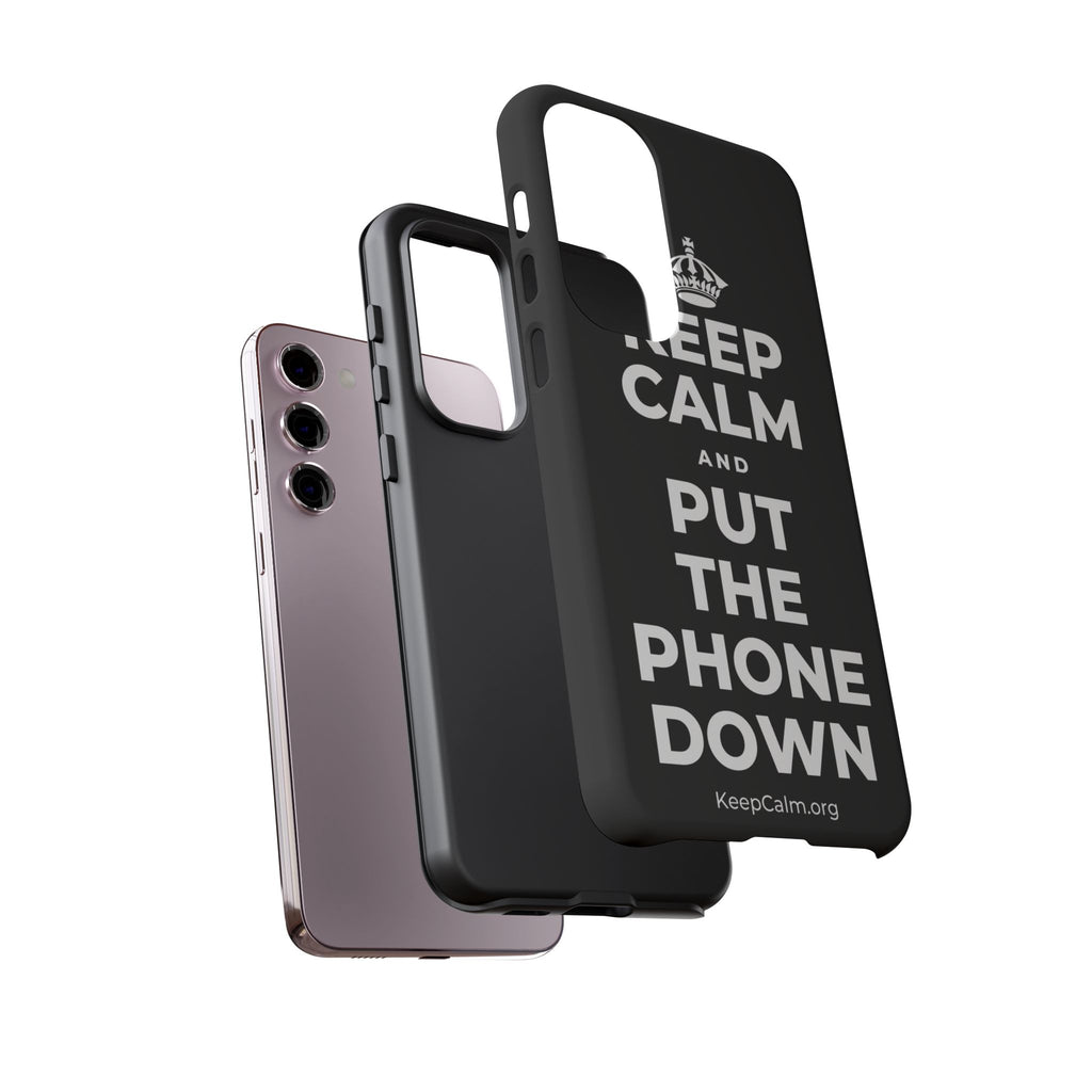 KEEP CALM AND PUT THE PHONE DOWN Phone Case
