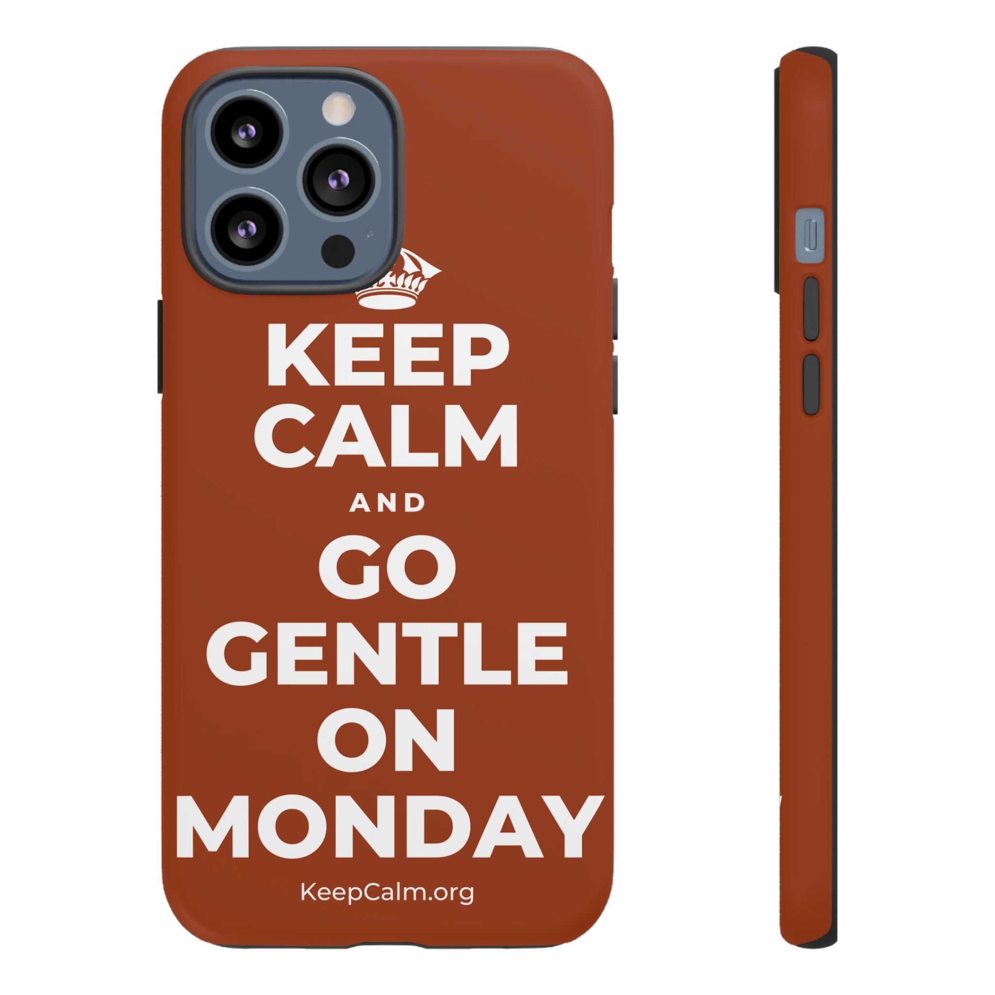 KEEP CALM AND GO GENTLE ON MONDAY Phone Case