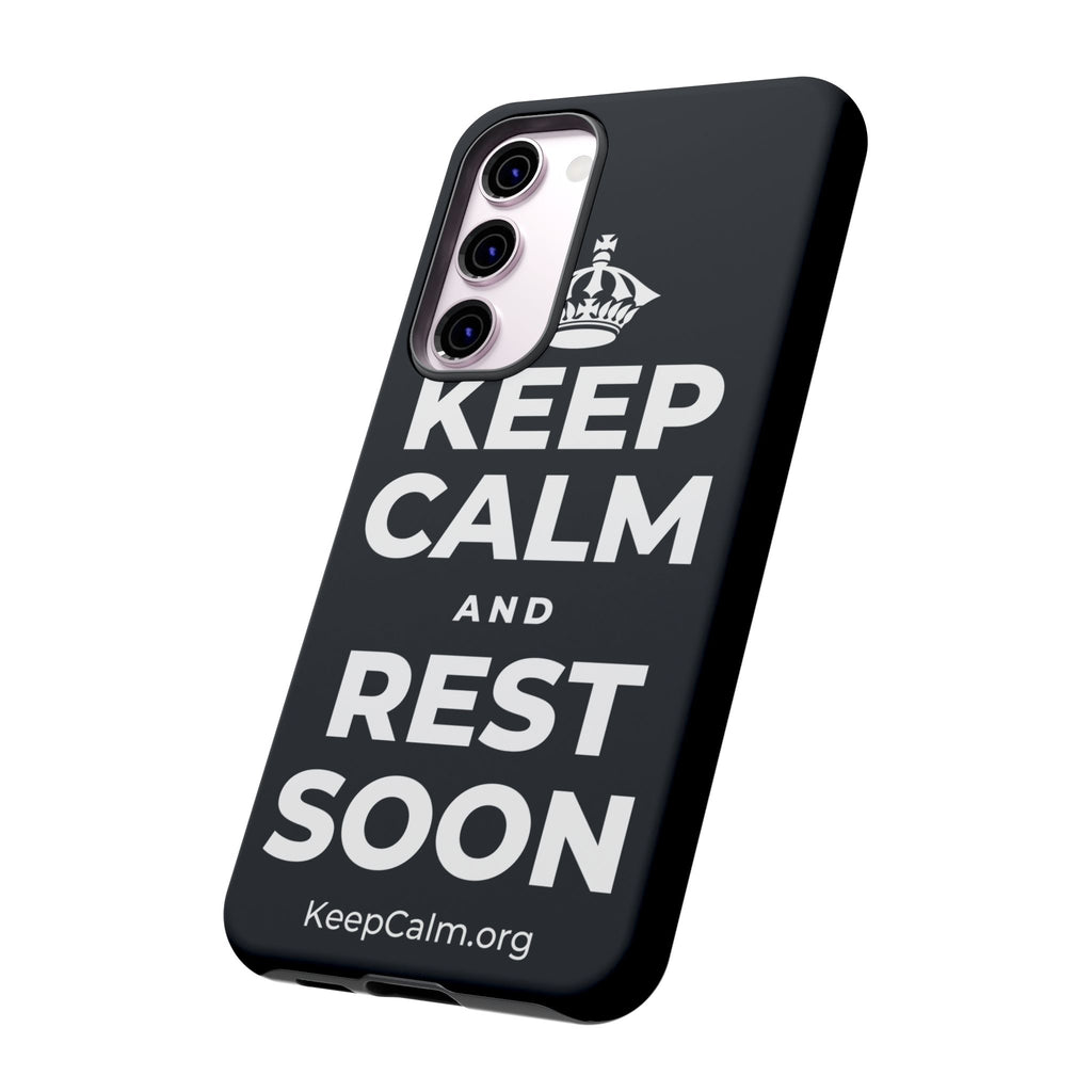 KEEP CALM AND REST SOON Phone Case (Dark)