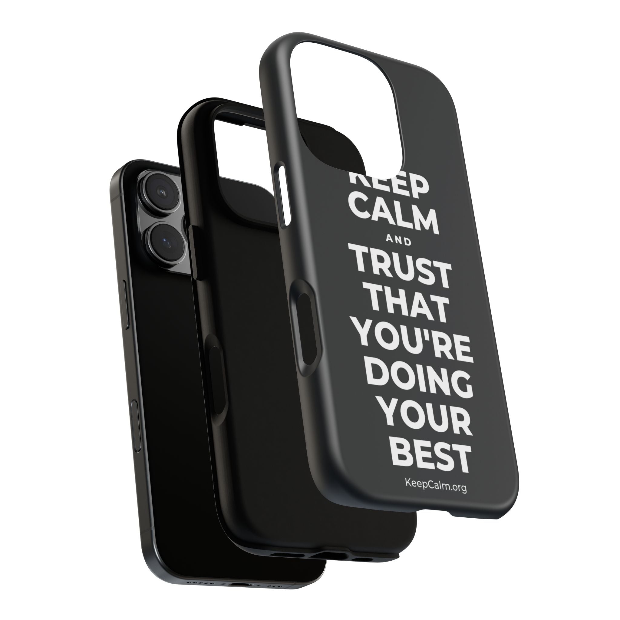 KEEP CALM AND TRUST THAT YOU'RE DOING YOUR BEST Phone Case (Dark)