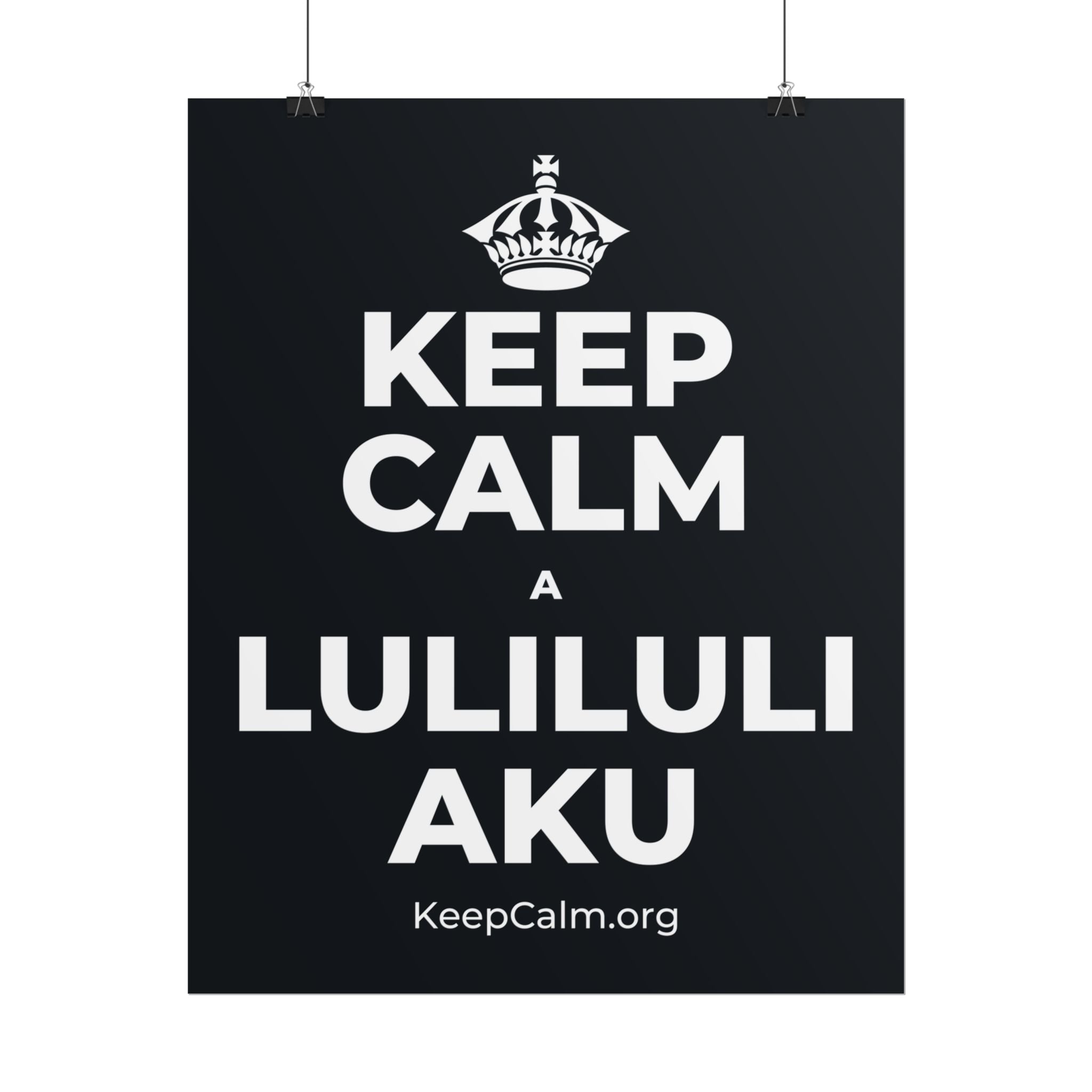KEEP CALM A LULILULI AKU Poster (Dark)