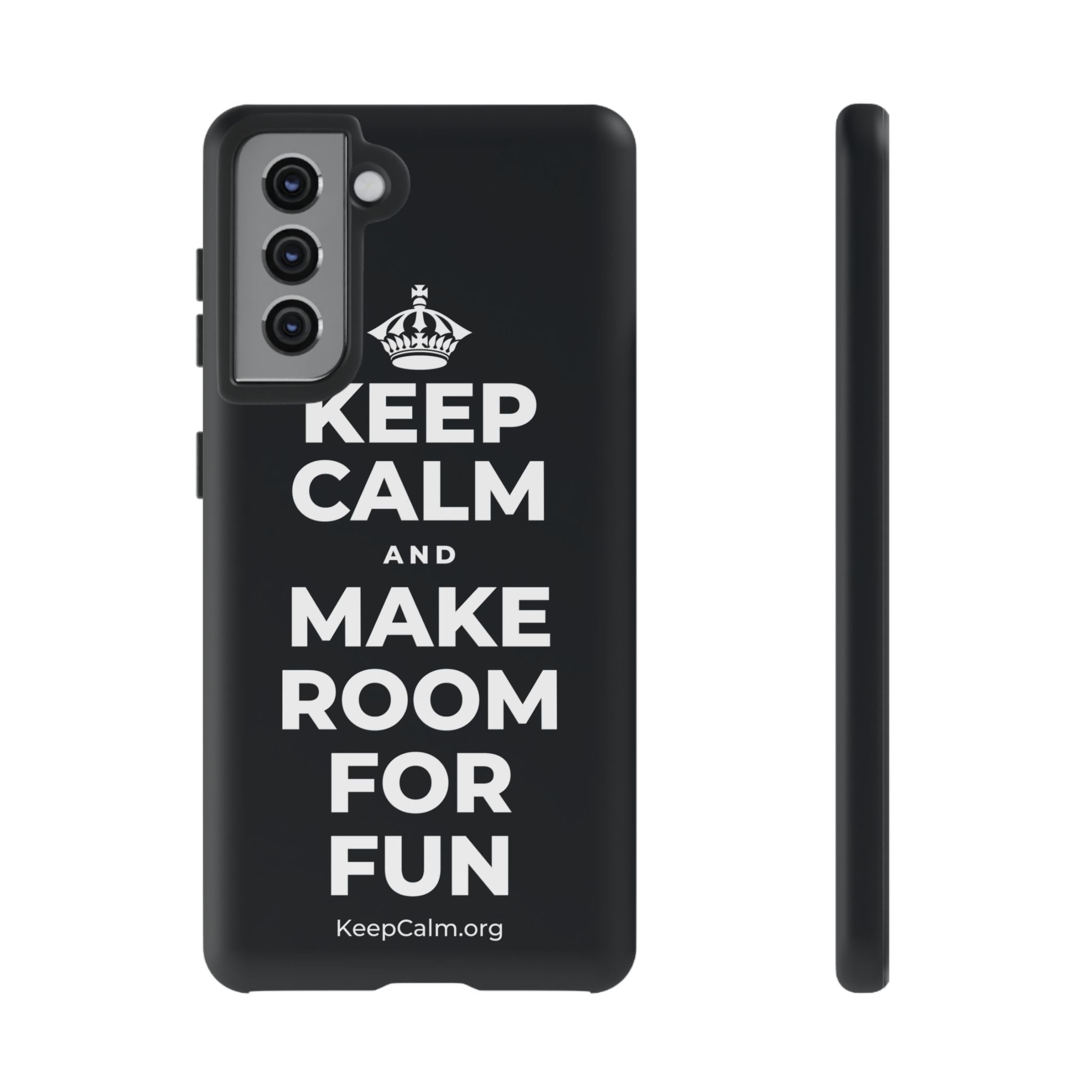 KEEP CALM AND MAKE ROOM FOR FUN Phone Case (Dark)