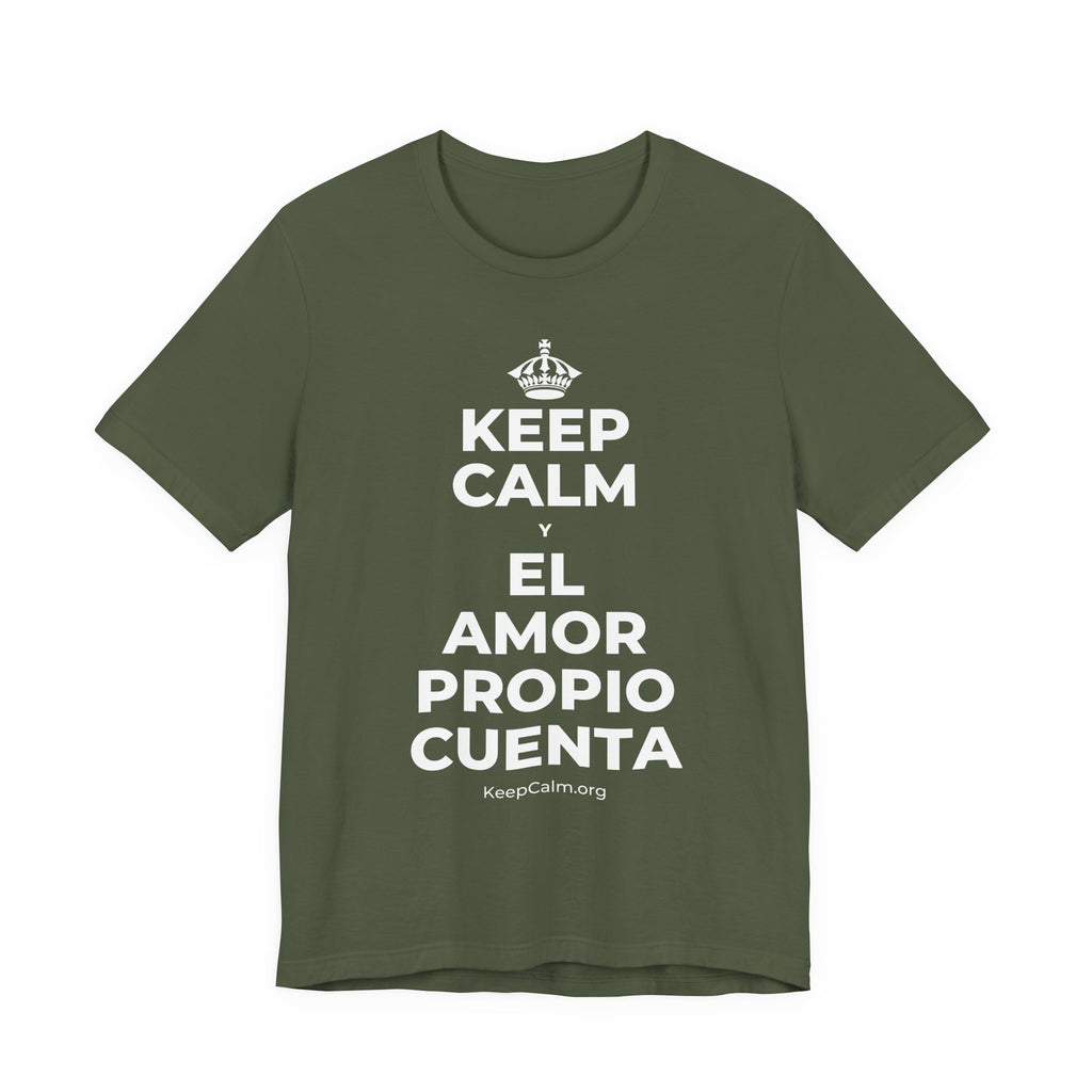 KEEP CALM Y EL AMOR PROPIO CUENTA T-Shirt (Military Green–Autumn)