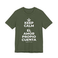 KEEP CALM Y EL AMOR PROPIO CUENTA T-Shirt (Military Green–Autumn)