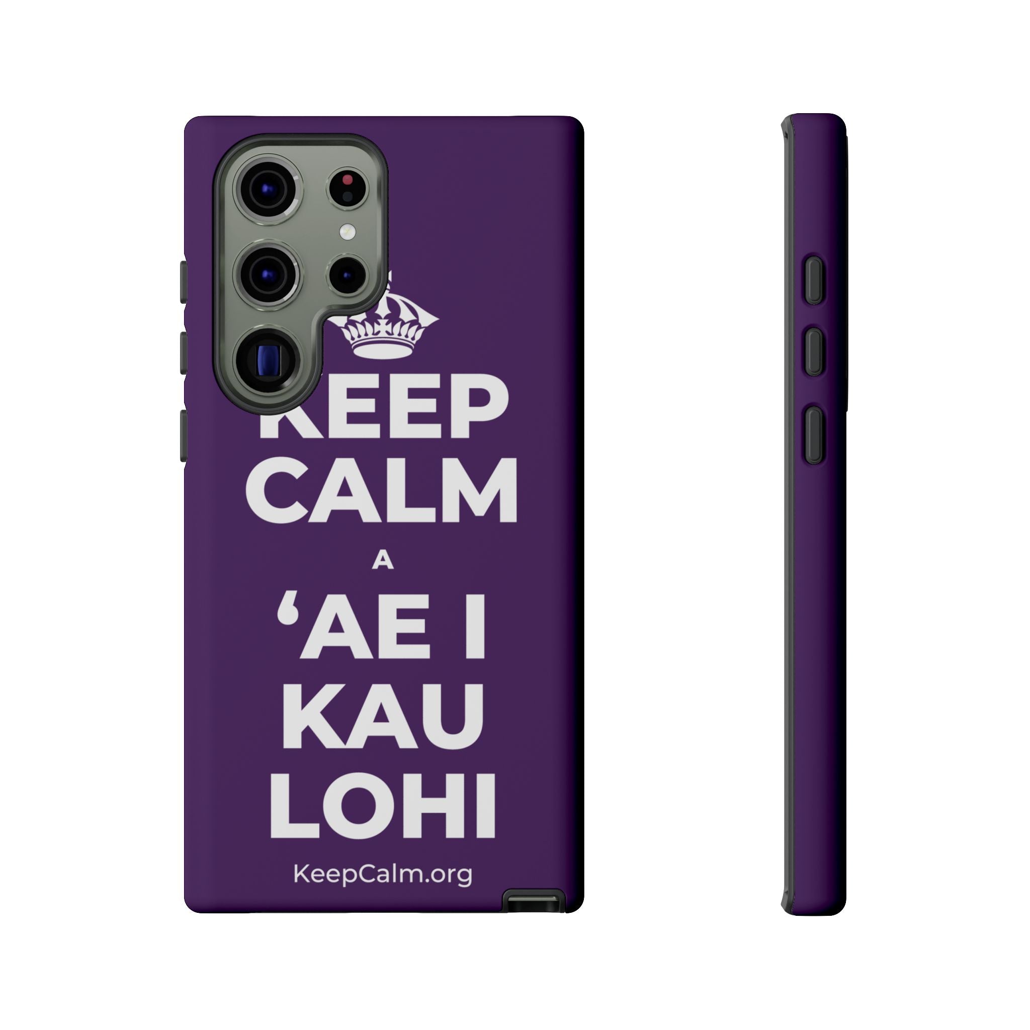 KEEP CALM A ʻAE I KAU LOHI Phone Case