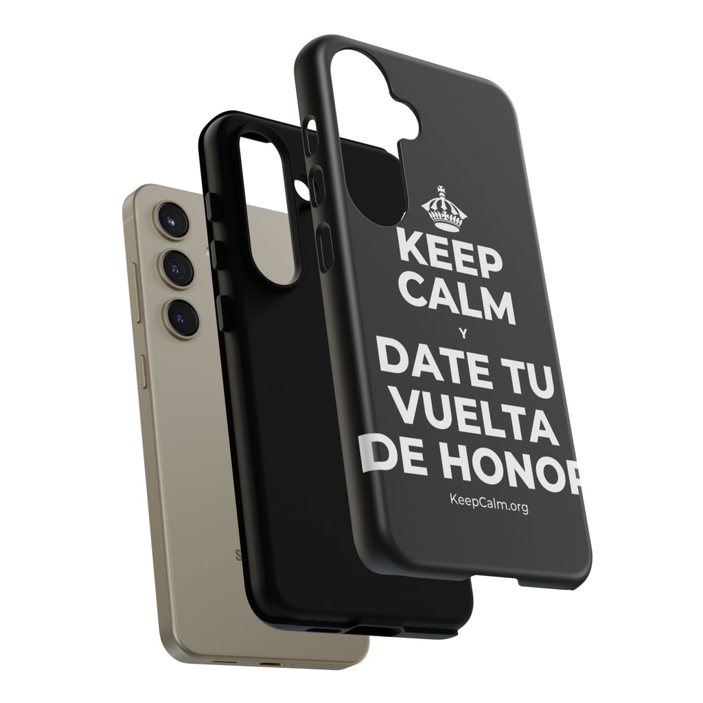 KEEP CALM Y DATE TU VUELTA DE HONOR Phone Case
