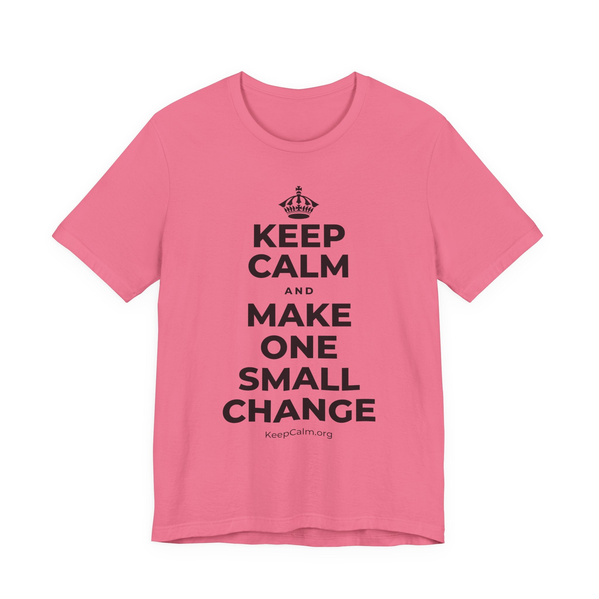 KEEP CALM AND MAKE ONE SMALL CHANGE T-Shirt (Military Green–Autumn)