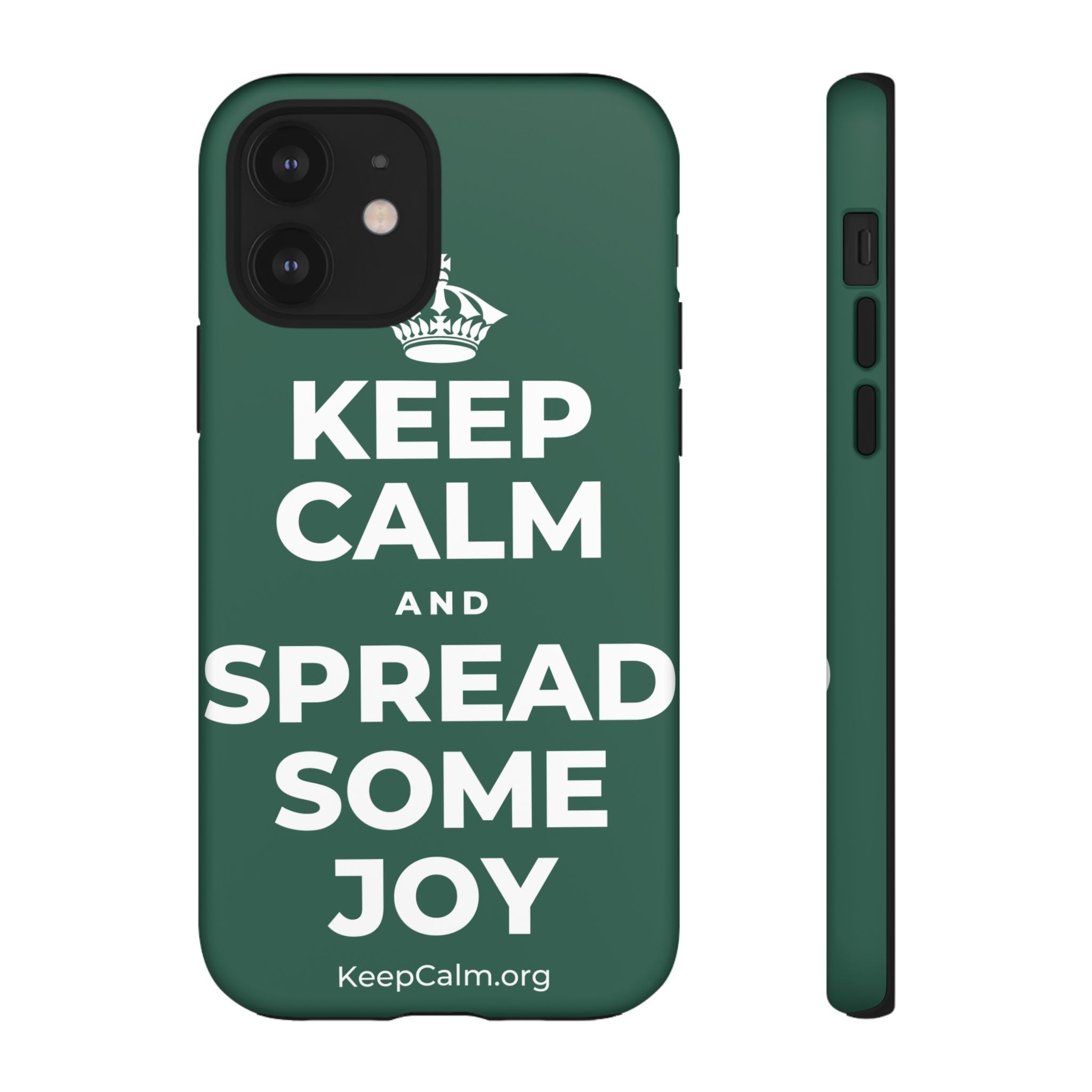KEEP CALM AND SPREAD SOME JOY Phone Case