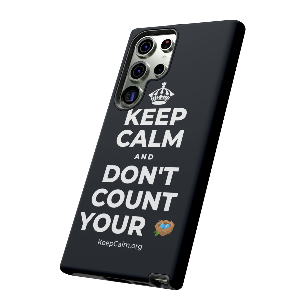 KEEP CALM AND DON'T COUNT YOUR 🪺 Phone Case (Dark)