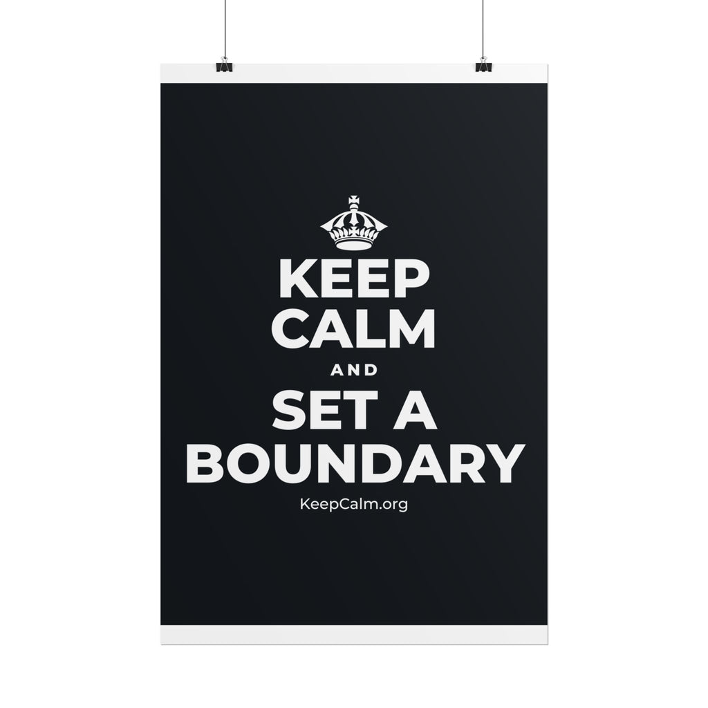 KEEP CALM AND SET A BOUNDARY Poster (Dark)