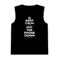 KEEP CALM AND PUT THE PHONE DOWN Tank Top