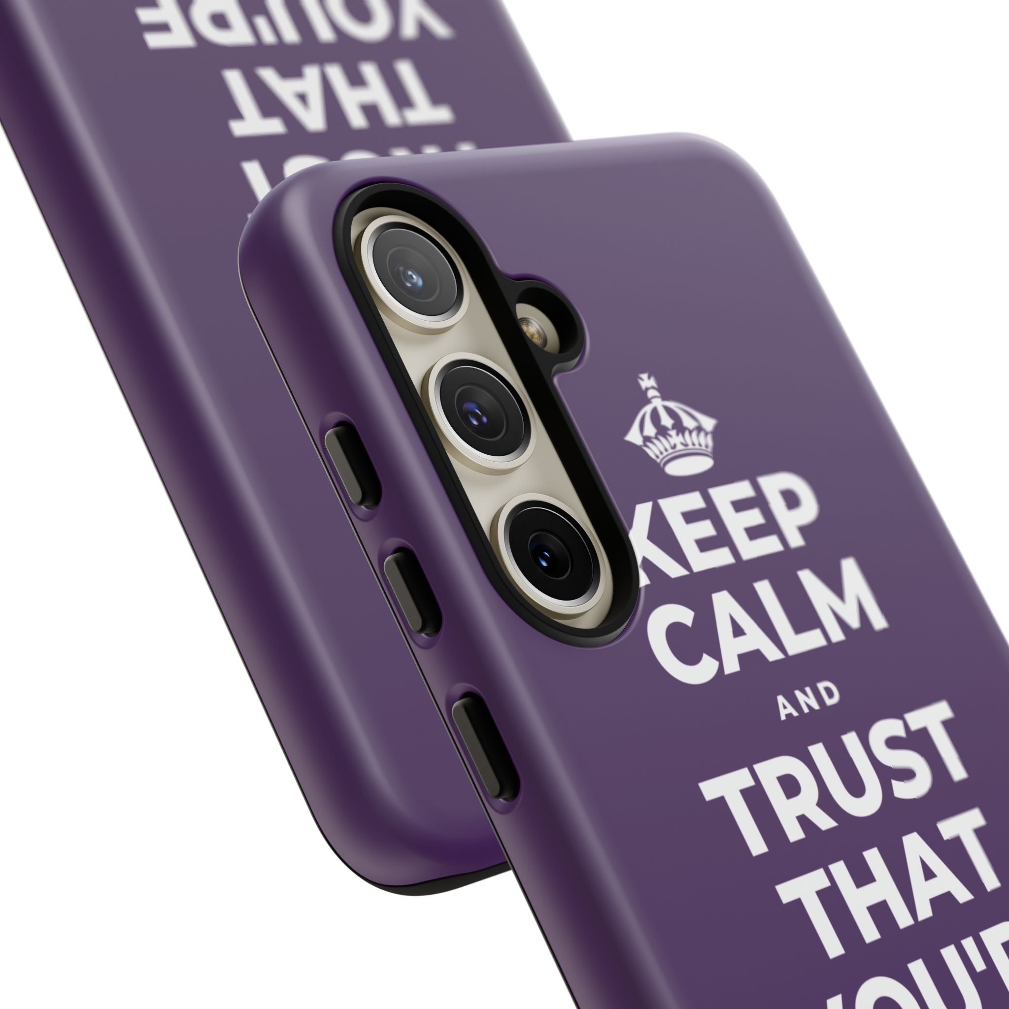 KEEP CALM AND TRUST THAT YOU'RE DOING YOUR BEST Phone Case