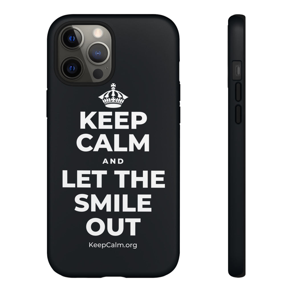 KEEP CALM AND LET THE SMILE OUT Phone Case (Dark)