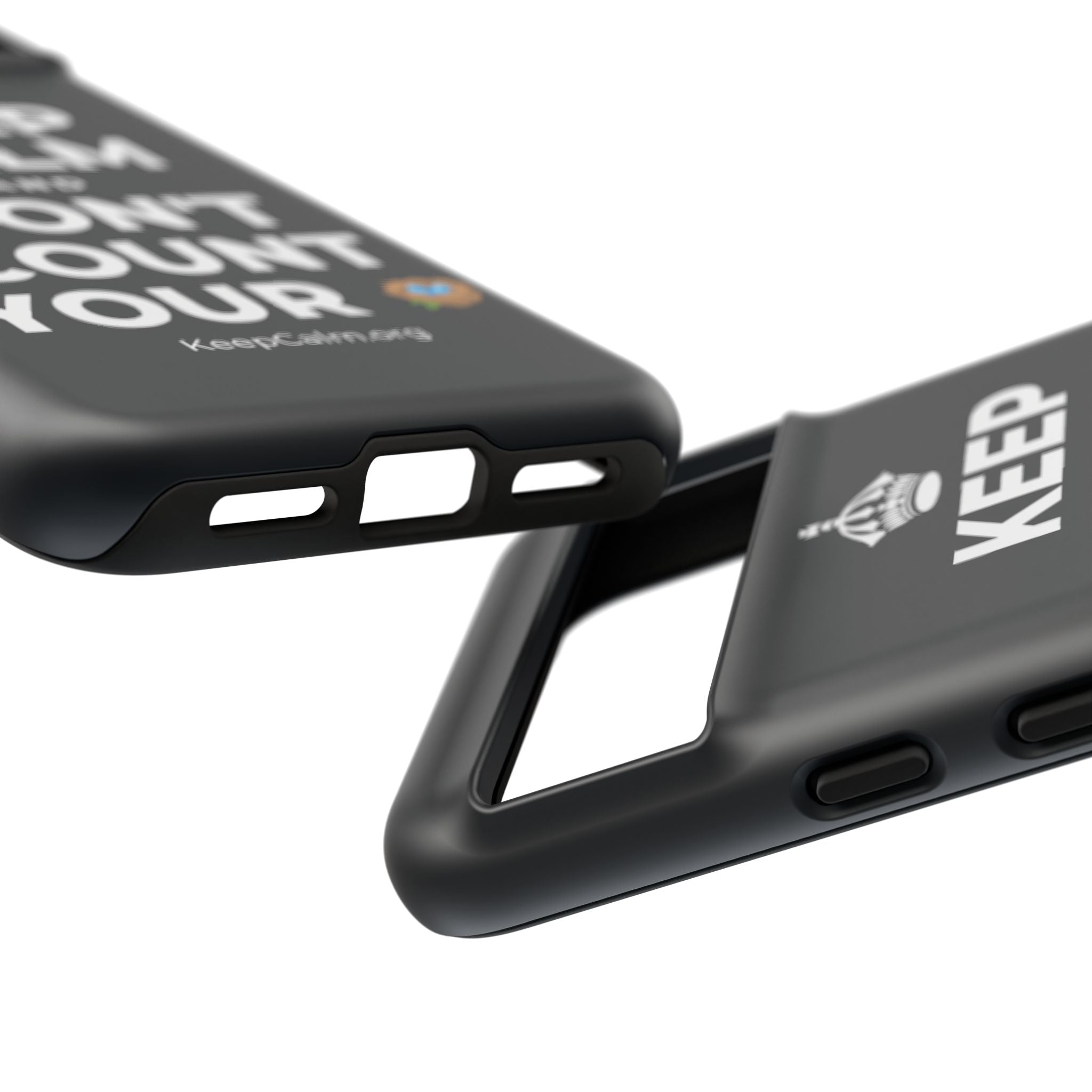 KEEP CALM AND DON'T COUNT YOUR 🪺 Phone Case (Dark)