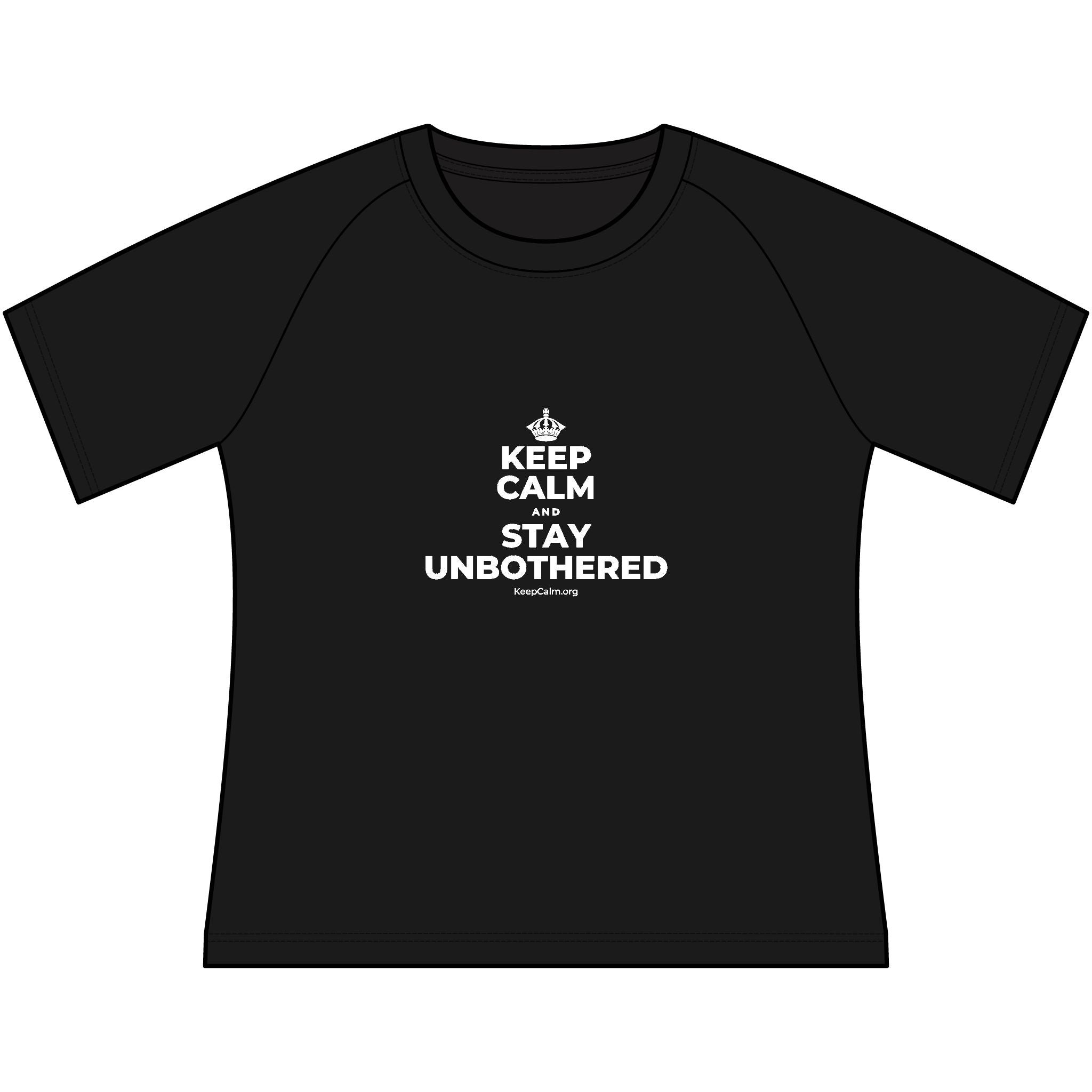 KEEP CALM AND STAY UNBOTHERED Women's Raglan Tee
