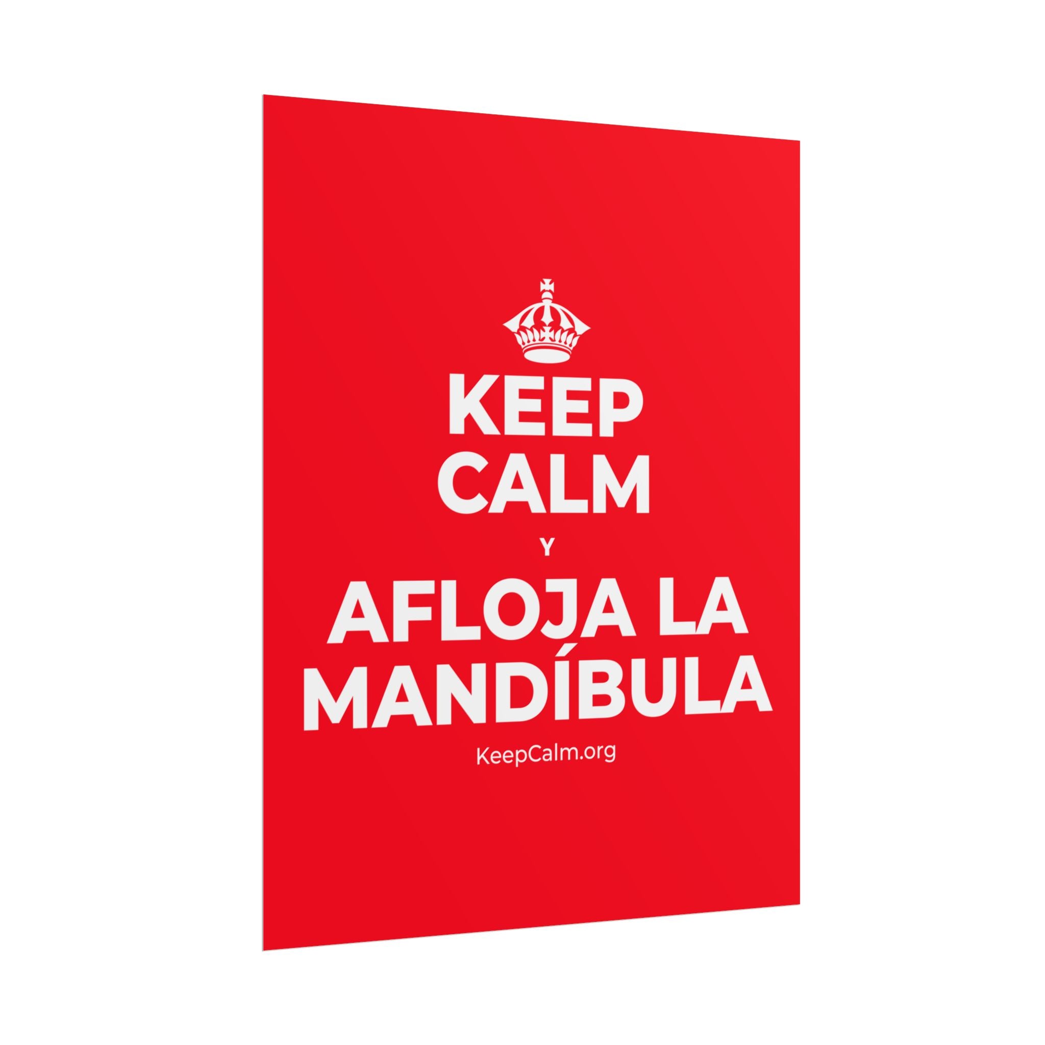 KEEP CALM Y AFLOJA LA MANDÍBULA Poster