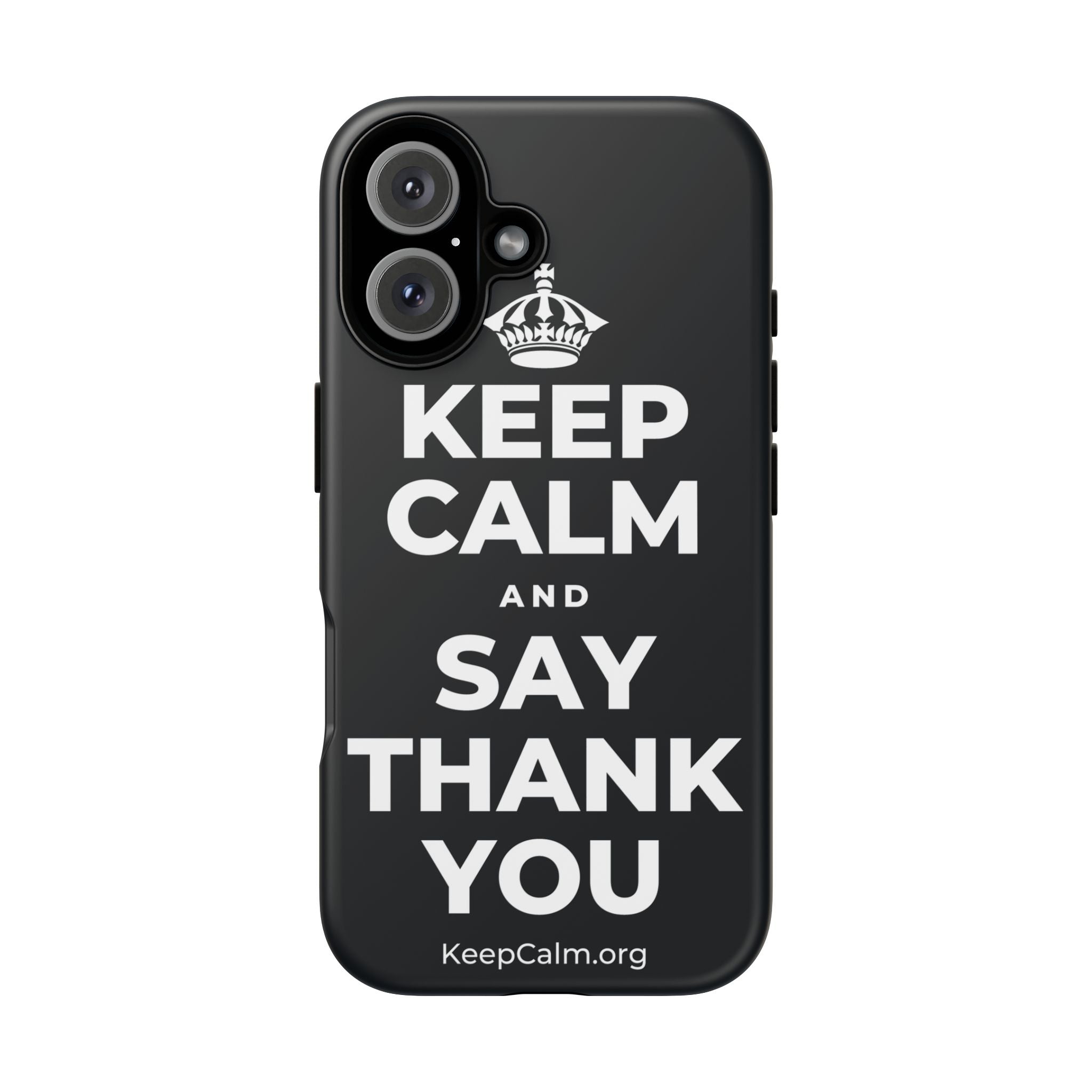 KEEP CALM AND SAY THANK YOU Phone Case (Dark)