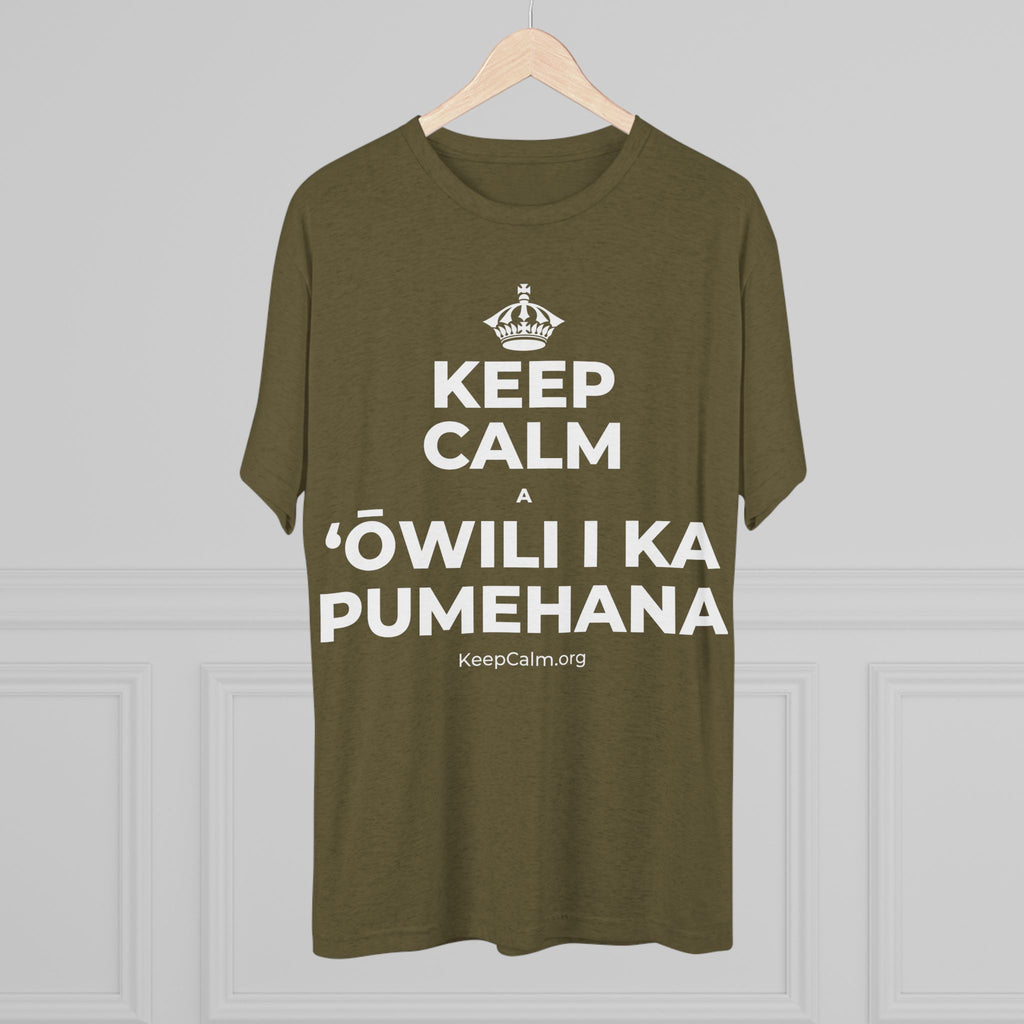 KEEP CALM A ʻŌWILI I KA PUMEHANA Tri-Blend Tee
