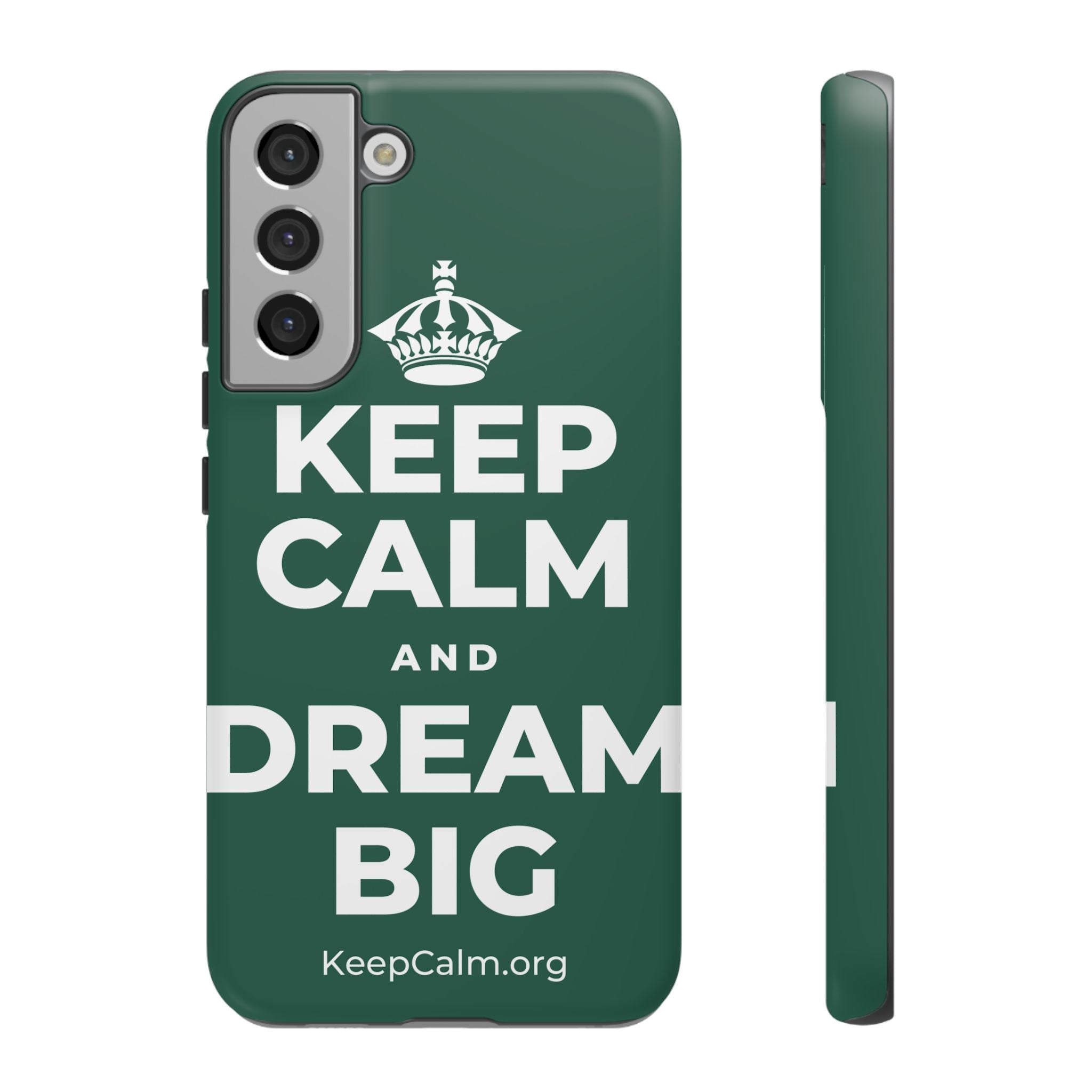 KEEP CALM AND DREAM BIG Phone Case