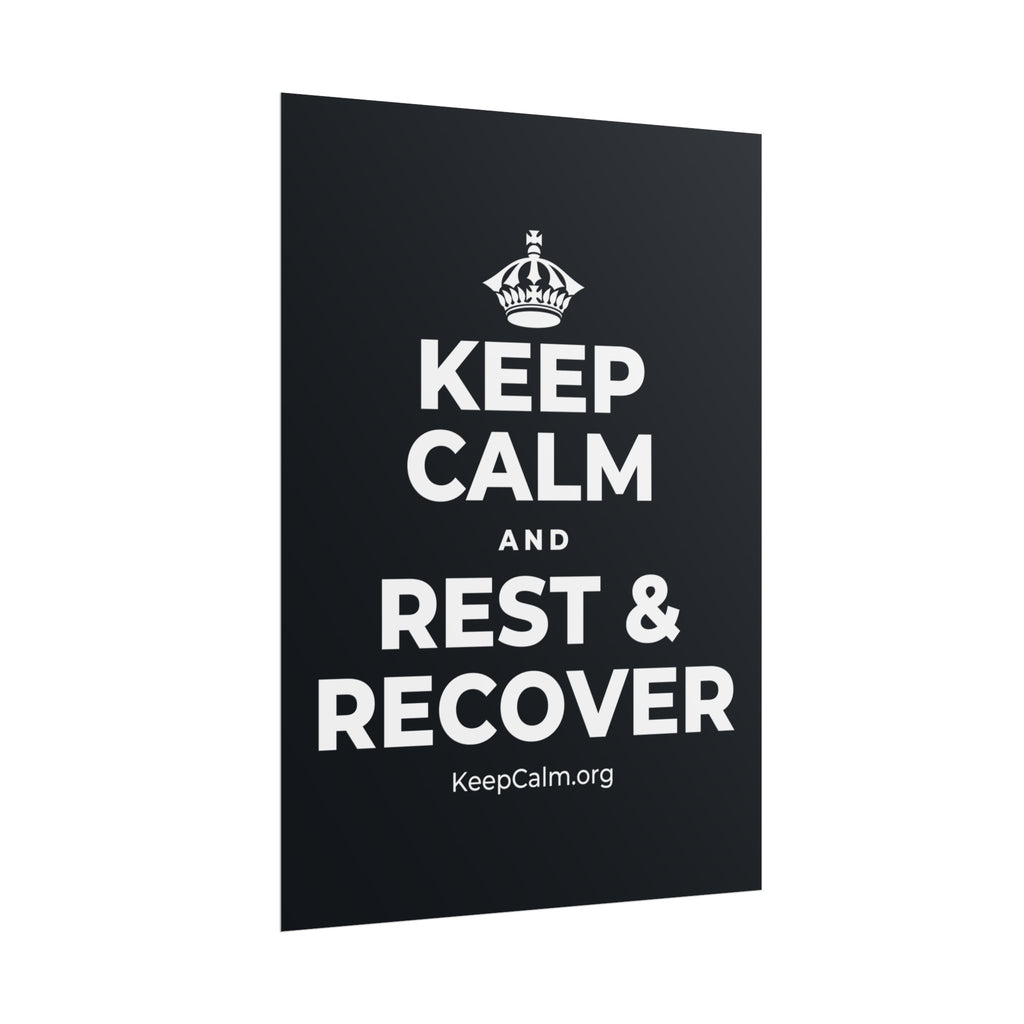 KEEP CALM AND REST & RECOVER Poster (Dark)