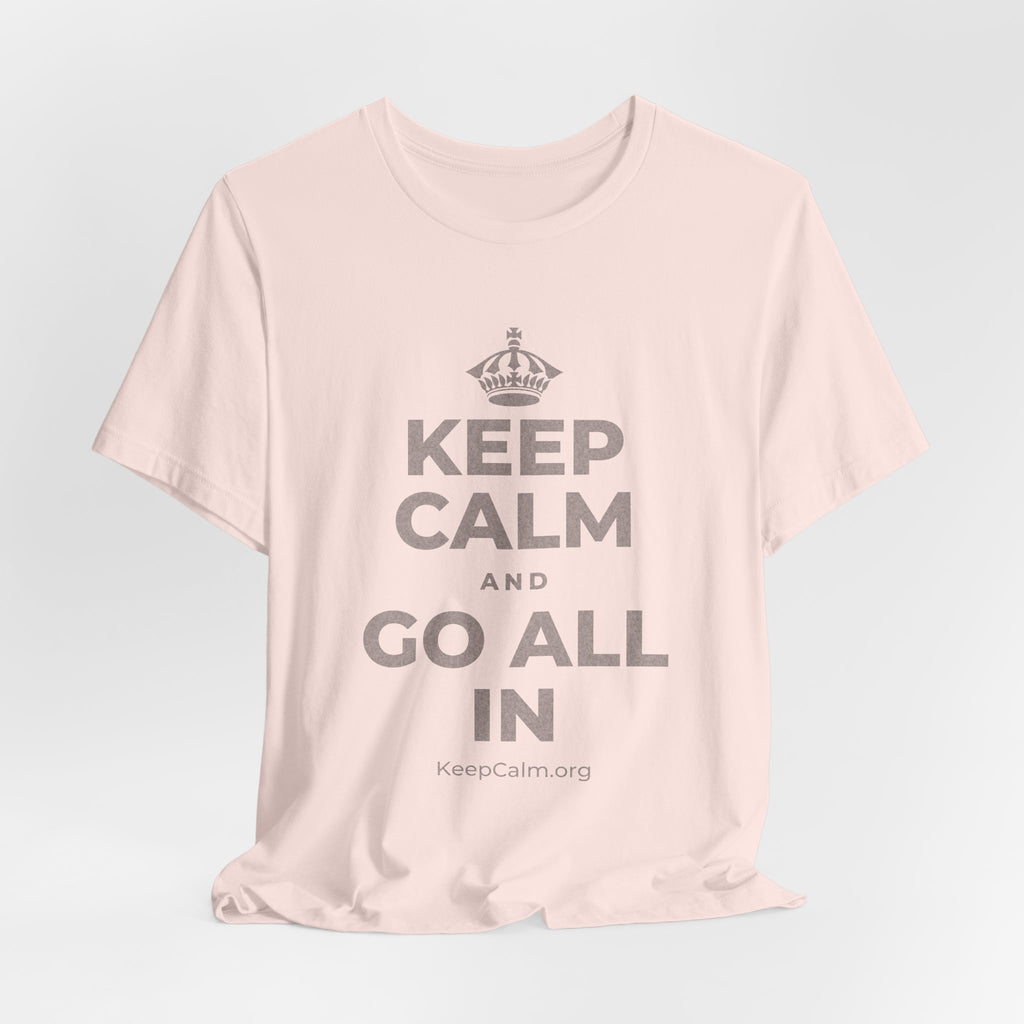 KEEP CALM AND GO ALL IN T-Shirt (Soft Cream–Heather Mauve)