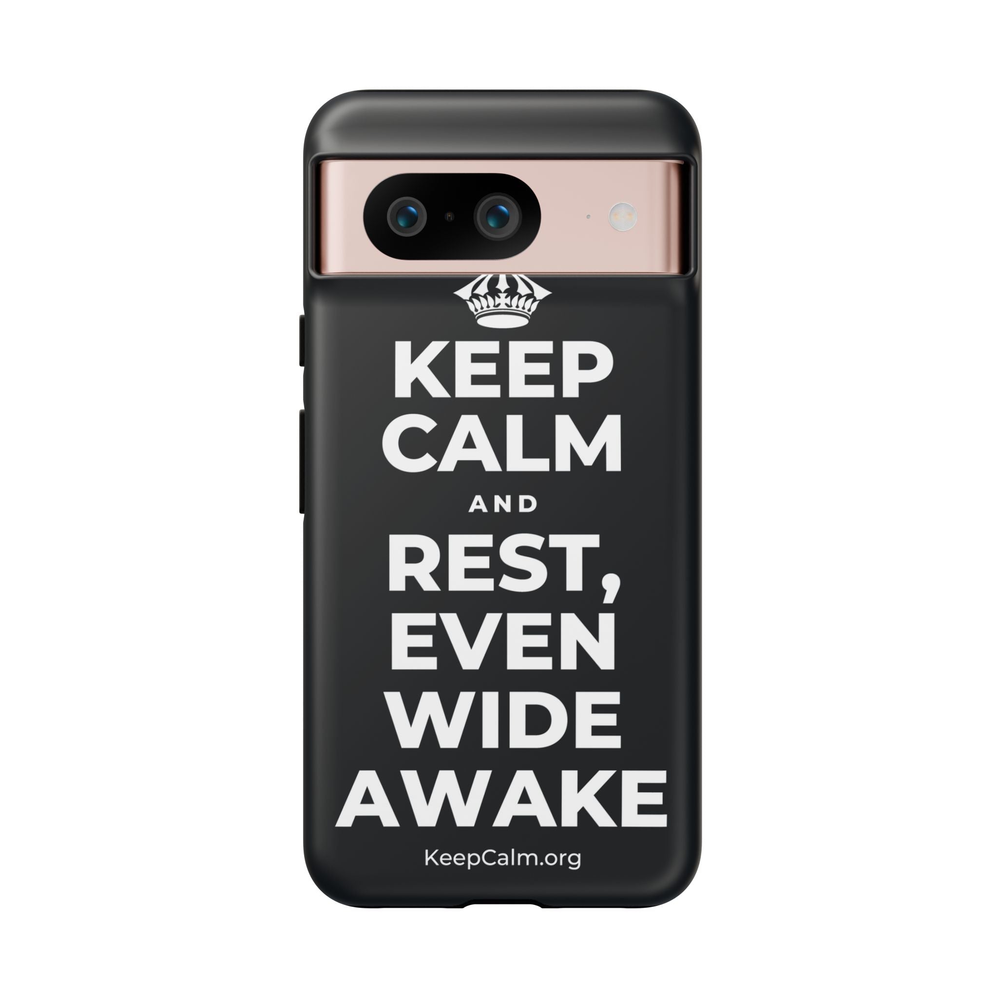 KEEP CALM AND REST, EVEN WIDE AWAKE Phone Case (Dark)