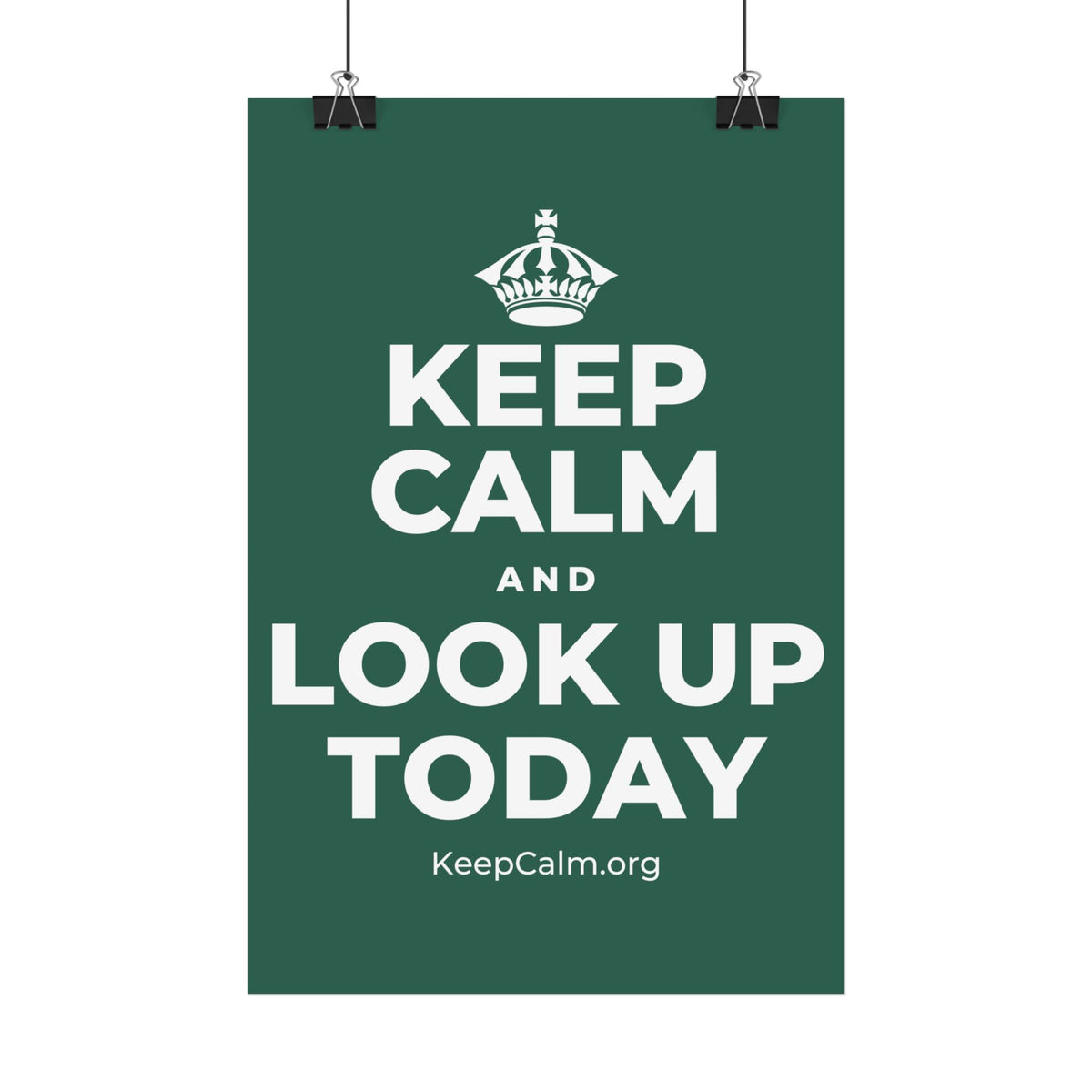 KEEP CALM AND LOOK UP TODAY Satin Poster