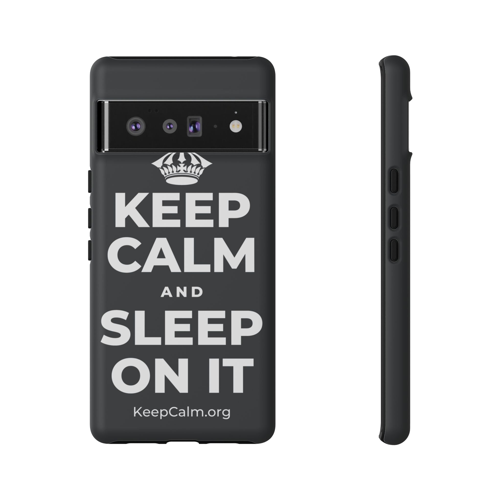KEEP CALM AND SLEEP ON IT Phone Case (Dark)