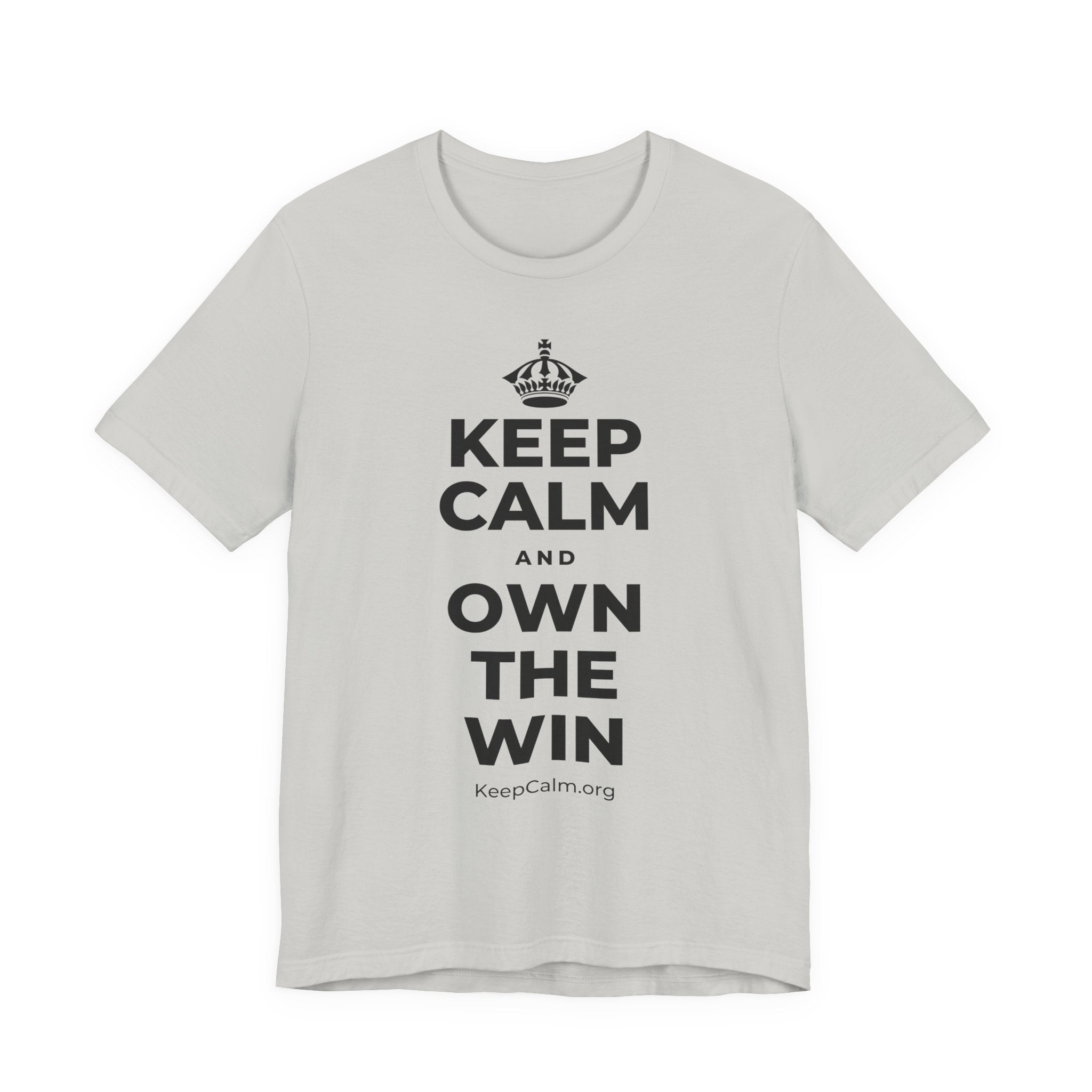 KEEP CALM AND OWN THE WIN T-Shirt (Baby Blue–Silver)