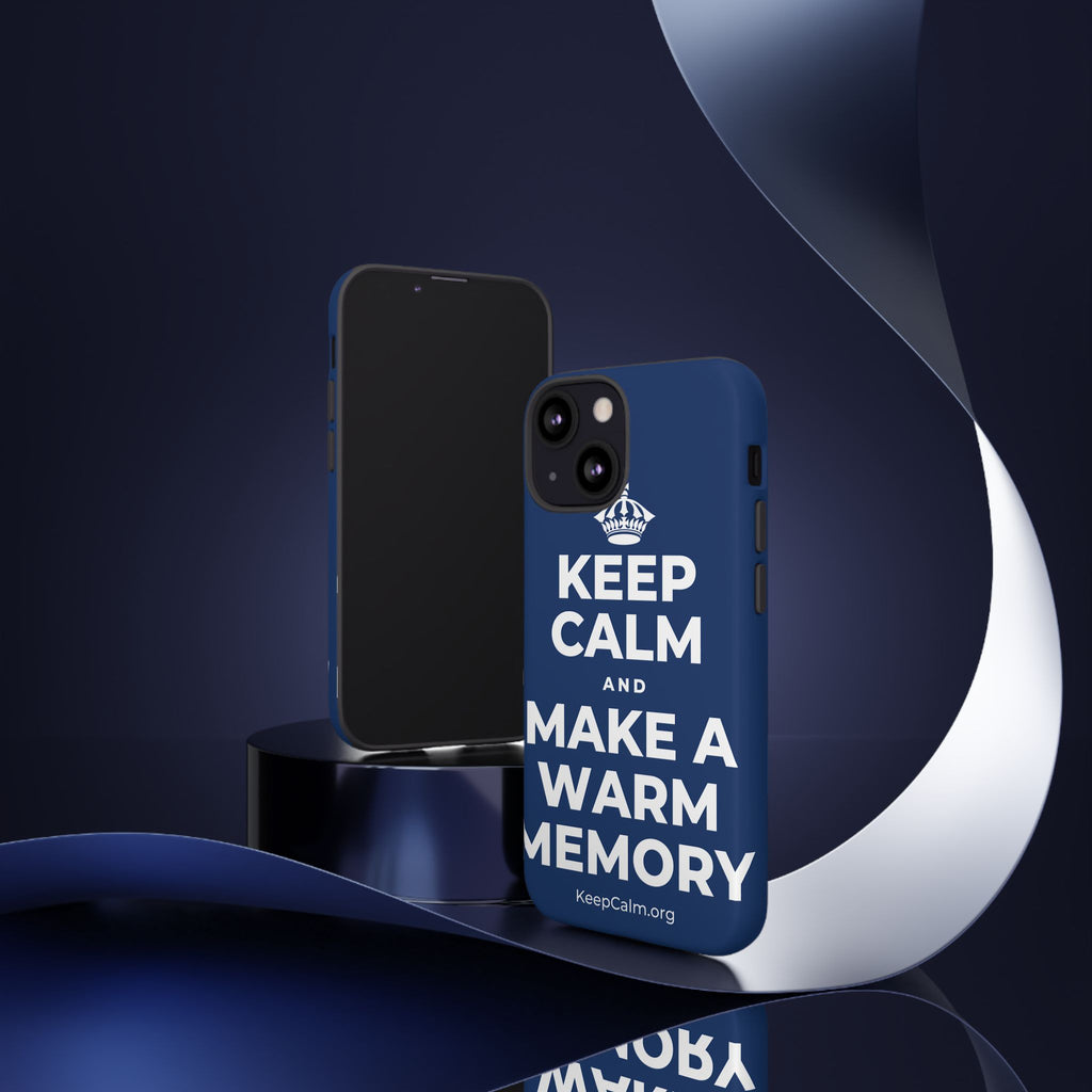 KEEP CALM AND MAKE A WARM MEMORY Phone Case