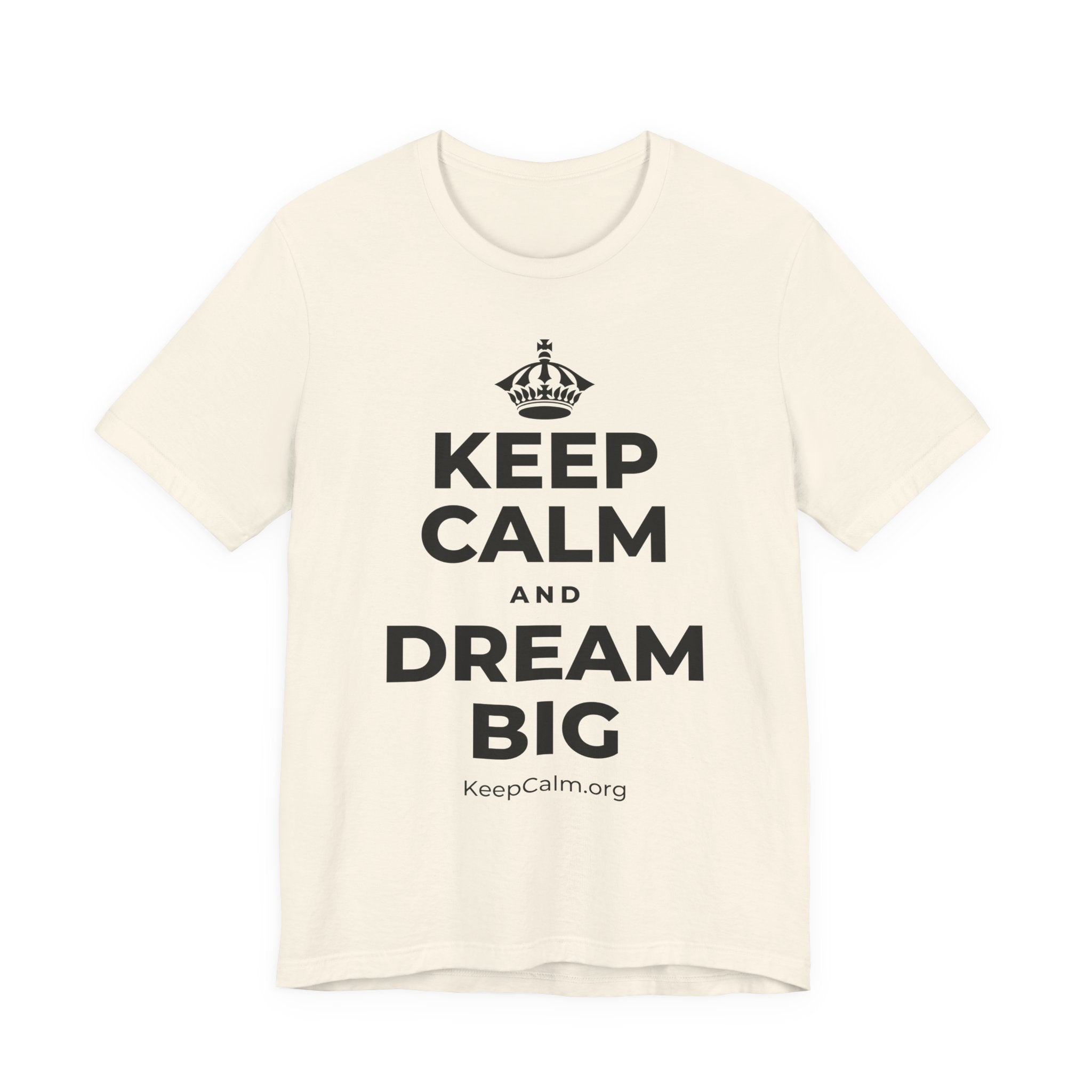 KEEP CALM AND DREAM BIG T-Shirt (White–Asphalt)
