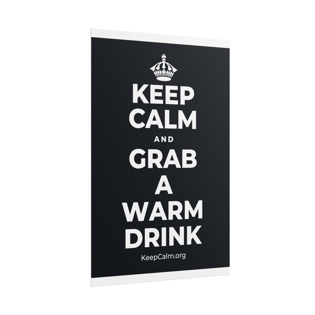 KEEP CALM AND GRAB A WARM DRINK Poster (Dark)