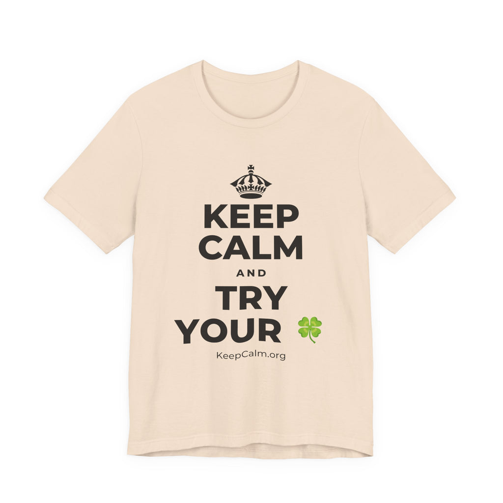KEEP CALM AND TRY YOUR 🍀 T-Shirt (Soft Cream–Heather Mauve)
