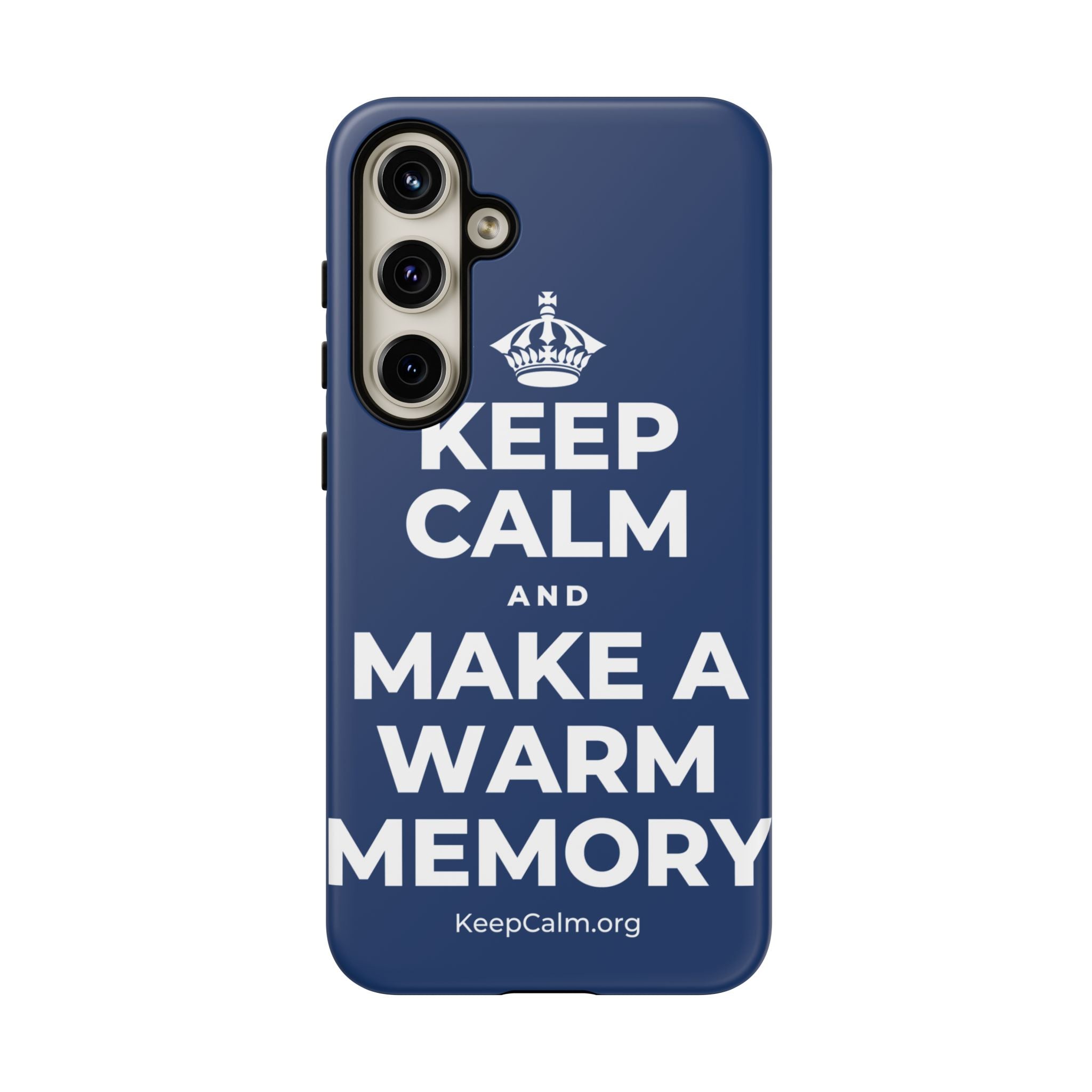 KEEP CALM AND MAKE A WARM MEMORY Phone Case